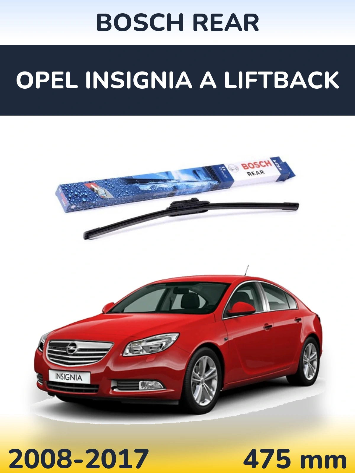 Tylna wycieraczka BOSCH Rear 475 mm do Opel Insignia A liftback 2008-2017