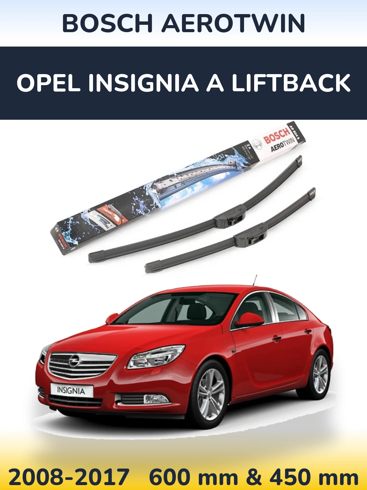 Komplet przednich wycieraczek BOSCH AeroTwin 600 & 450 mm do Opel Insignia A liftback 2008-2017