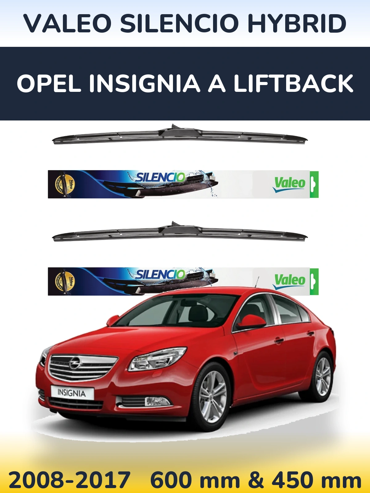 Komplet przednich wycieraczek Valeo Silencio Hybrid 600 & 450 mm do Opel Insignia A liftback 2008-2017