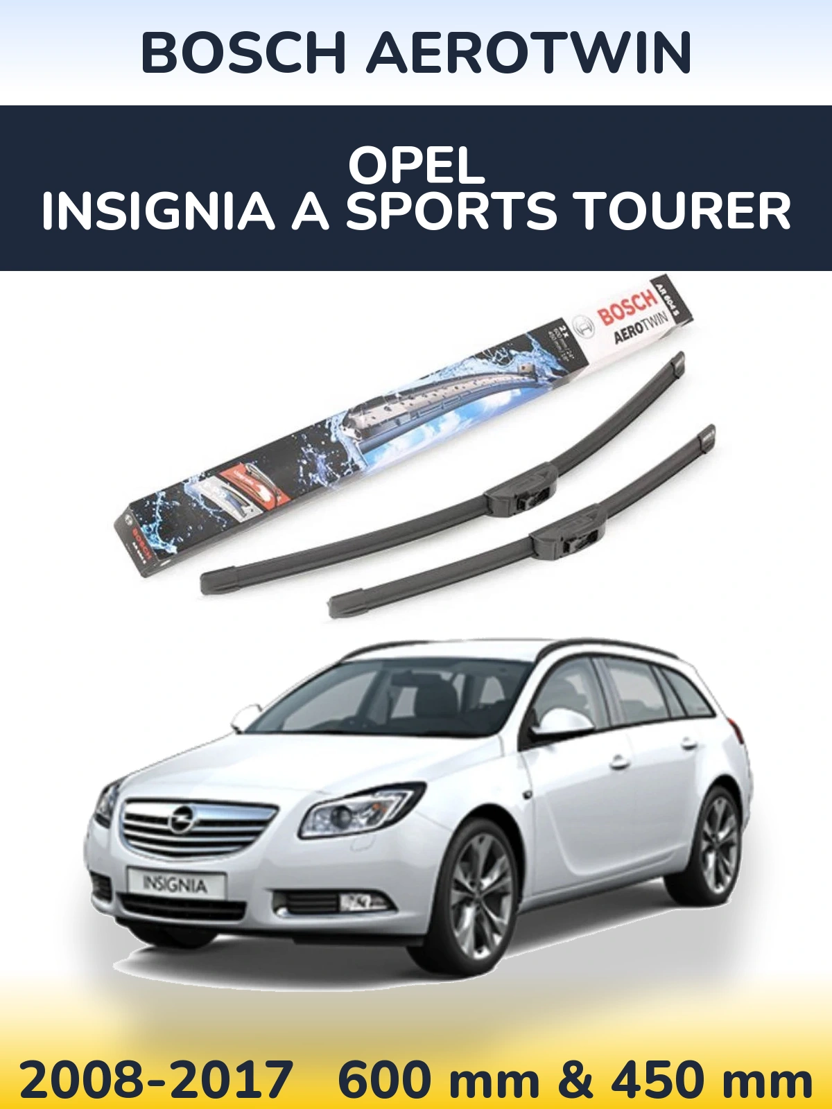 Komplet przednich wycieraczek BOSCH AeroTwin 600 & 450 mm do Opel Insignia A Sports Tourer 2008-2017