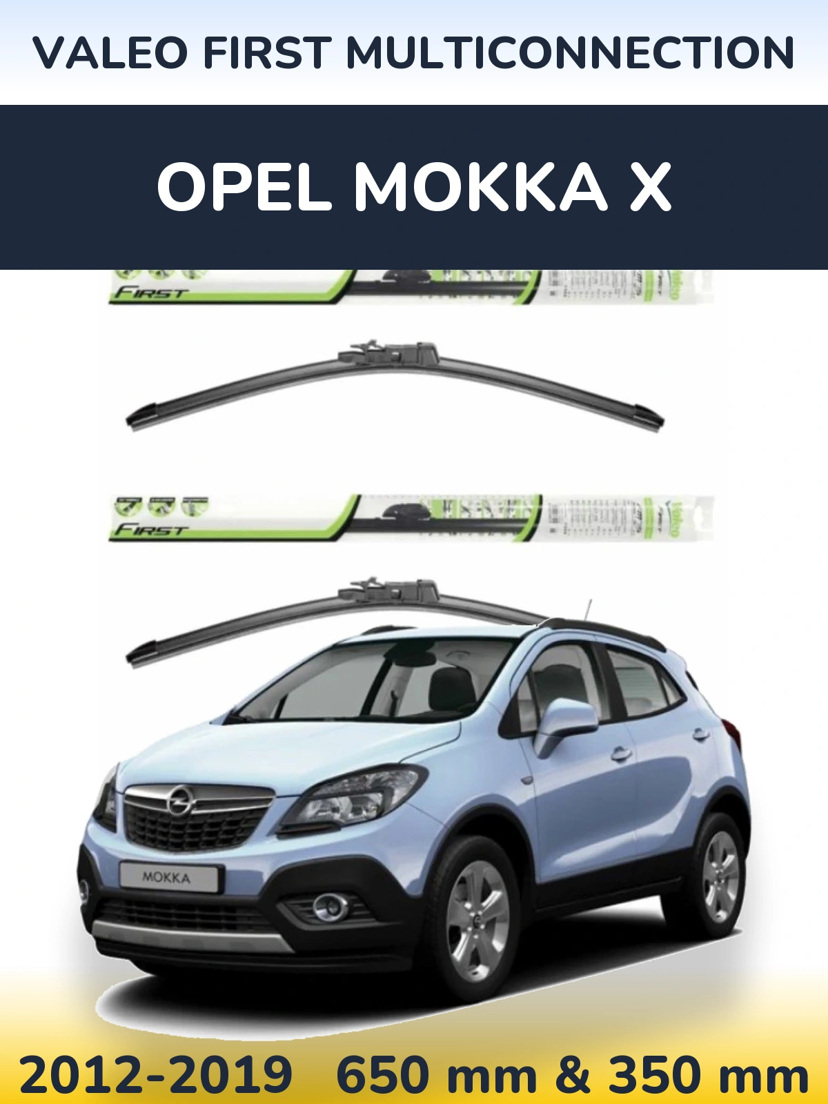 Komplet przednich wycieraczek Valeo First MultiConnection 650 & 350 mm do Opel Mokka X 2012-2019