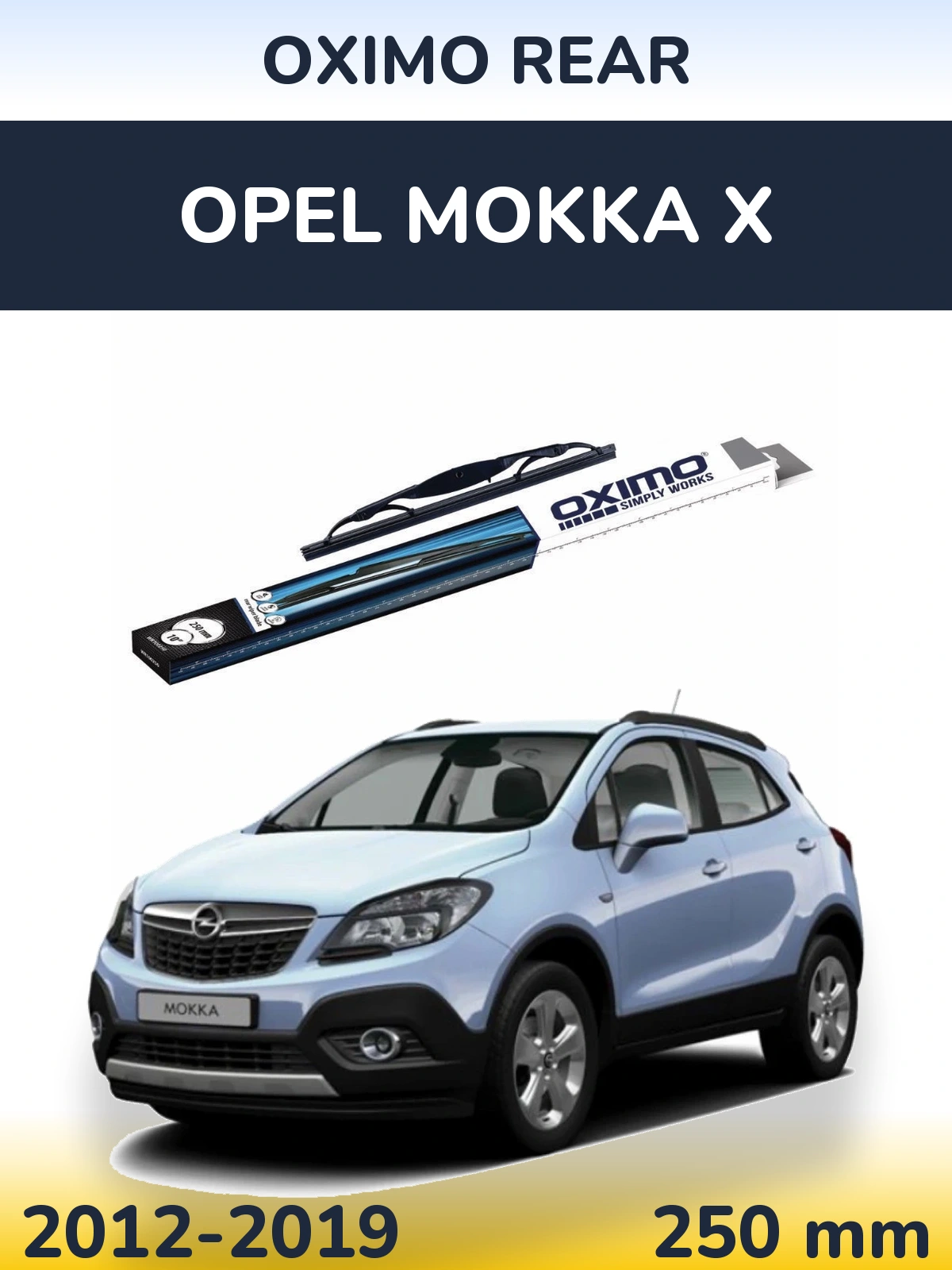 Tylna wycieraczka Oximo Rear 250 mm do Opel Mokka X 2012-2019