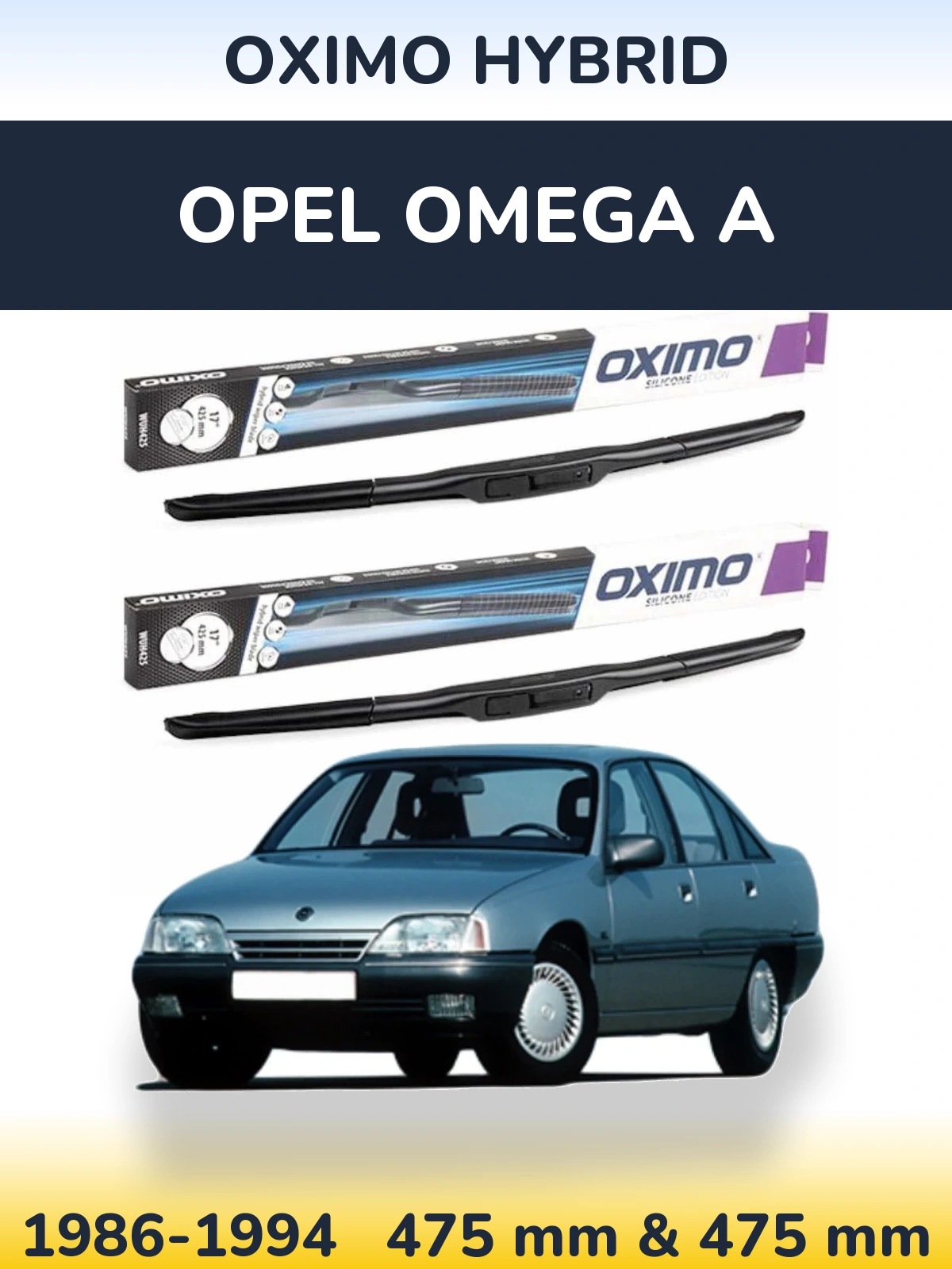Komplet przednich wycieraczek Oximo Hybrid 475 & 475 mm do Opel Omega A 1986-1994