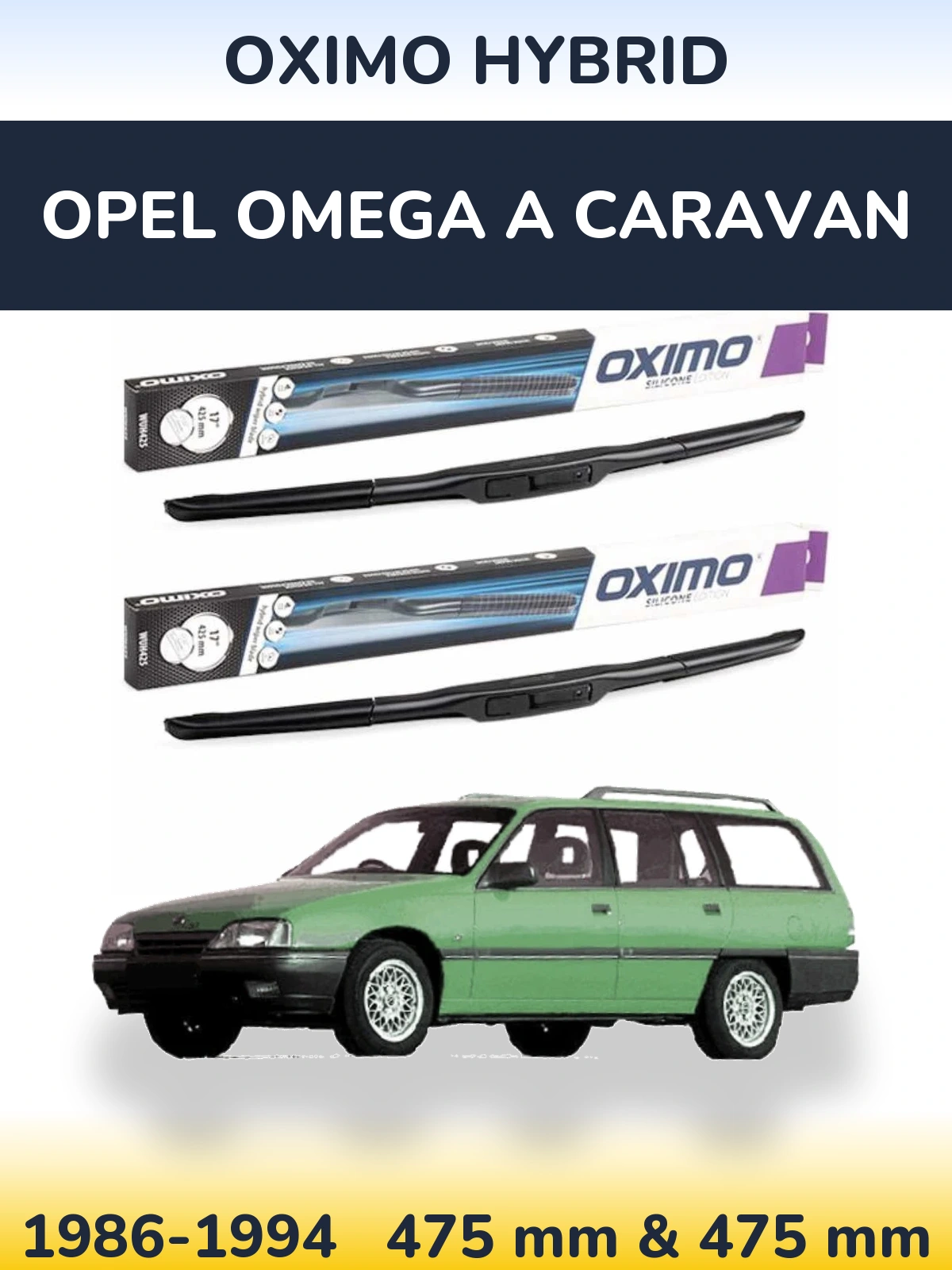 Komplet przednich wycieraczek Oximo Hybrid 475 & 475 mm do Opel Omega A Caravan 1986-1994