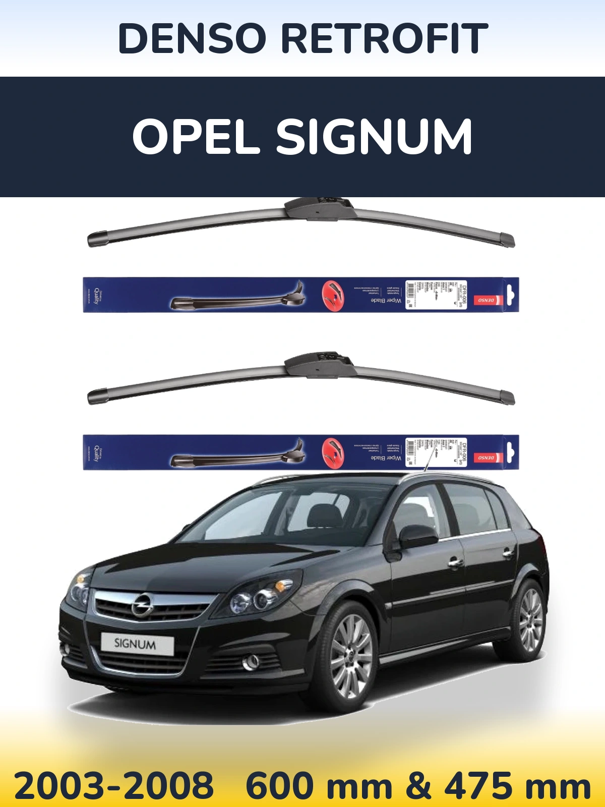 Komplet przednich wycieraczek Denso Retrofit 600 & 475 mm do Opel Signum 2003-2008