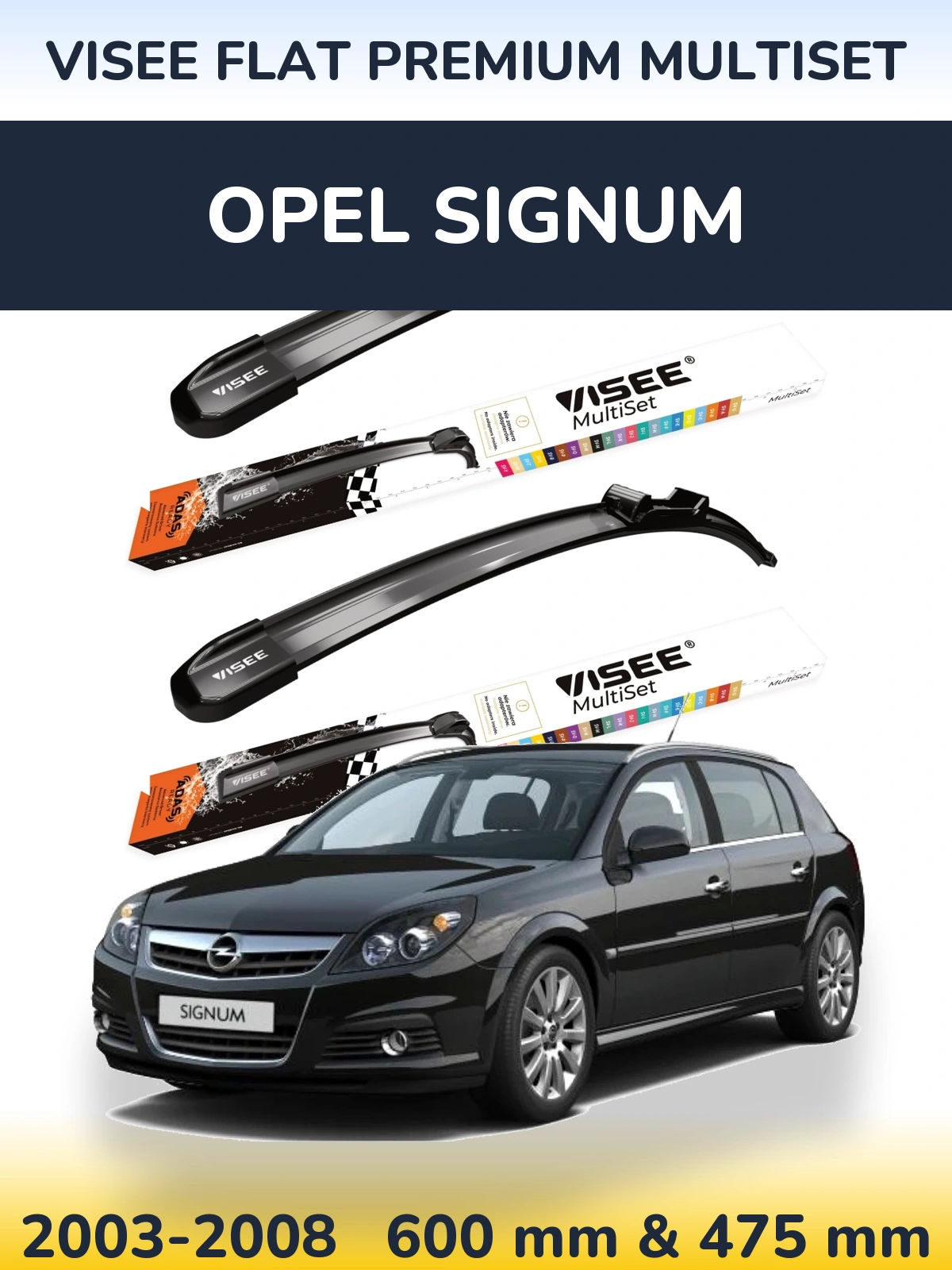 Komplet przednich wycieraczek VISEE FLAT PREMIUM MultiSet 600 & 475 mm do Opel Signum 2003-2008