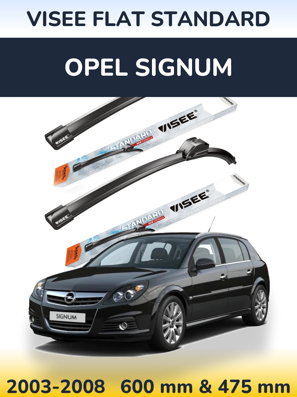 Komplet przednich wycieraczek VISEE FLAT STANDARD 600 & 475 mm do Opel Signum 2003-2008