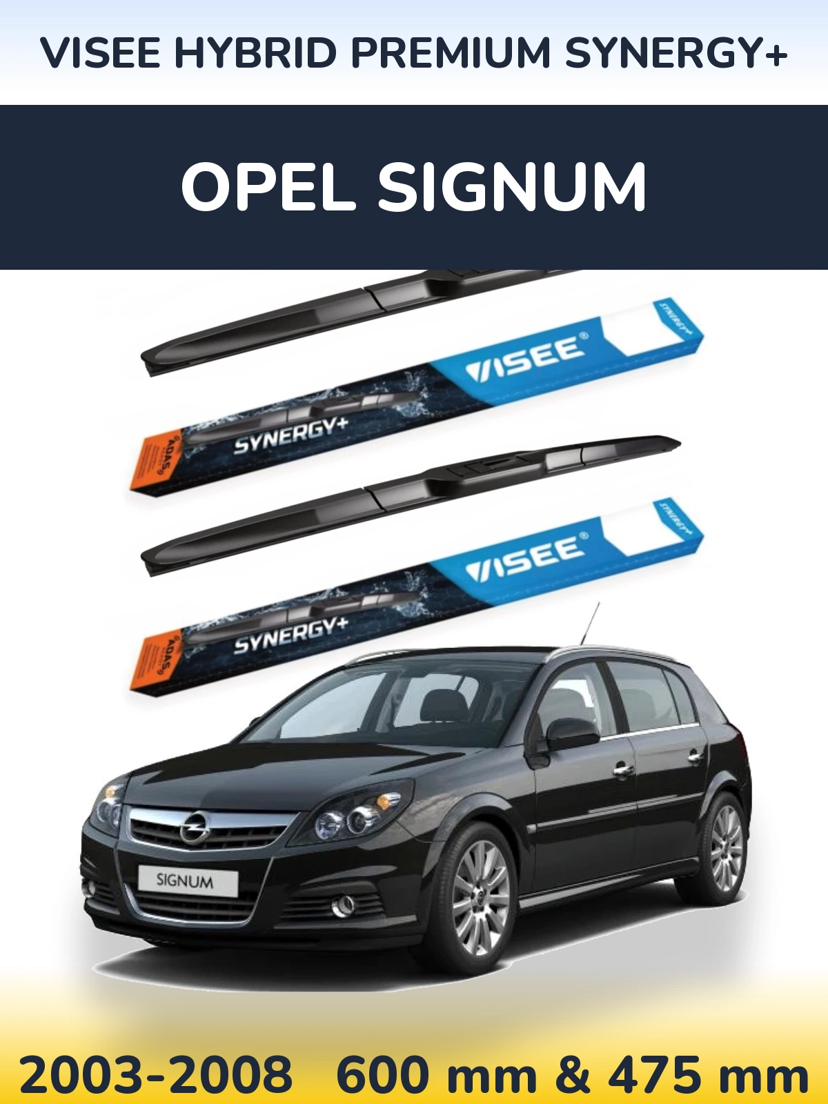 Komplet przednich wycieraczek VISEE HYBRID PREMIUM SYNERGY+ 600 & 475 mm do Opel Signum 2003-2008