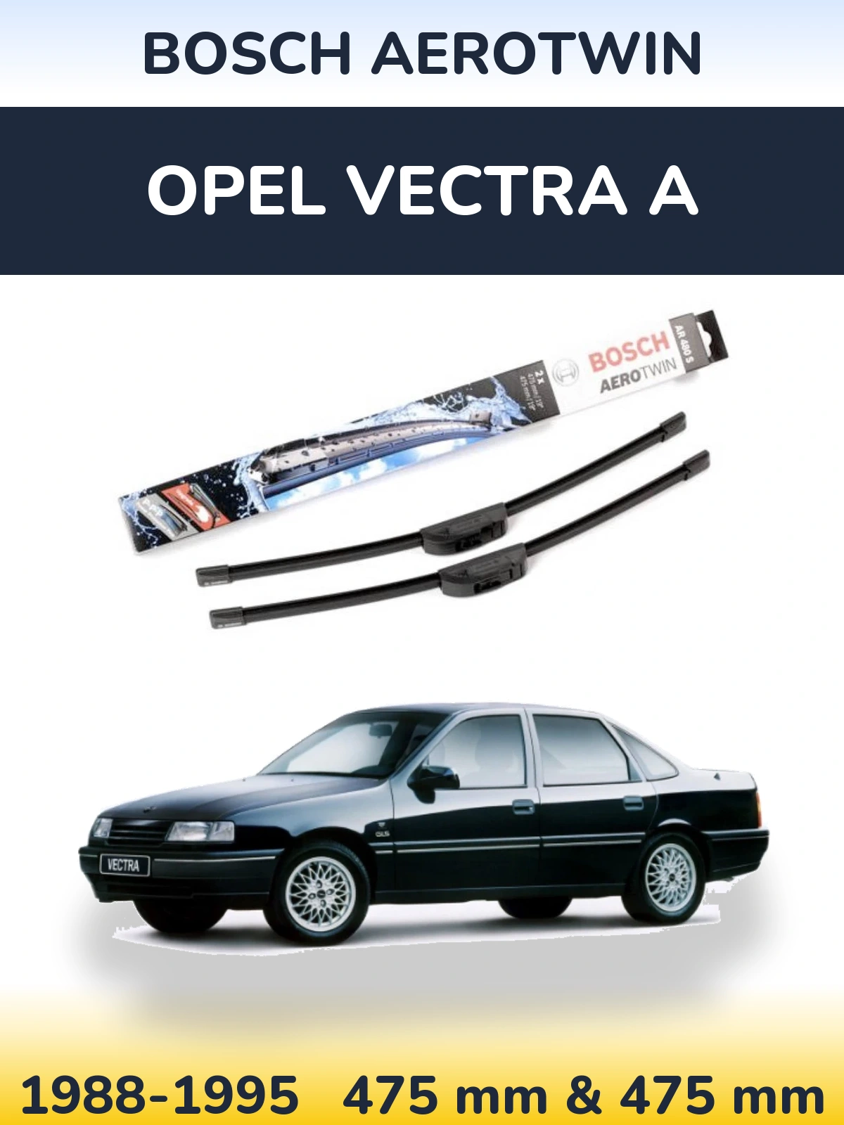 Komplet przednich wycieraczek BOSCH AeroTwin 475 & 475 mm do Opel Vectra A 1988-1995