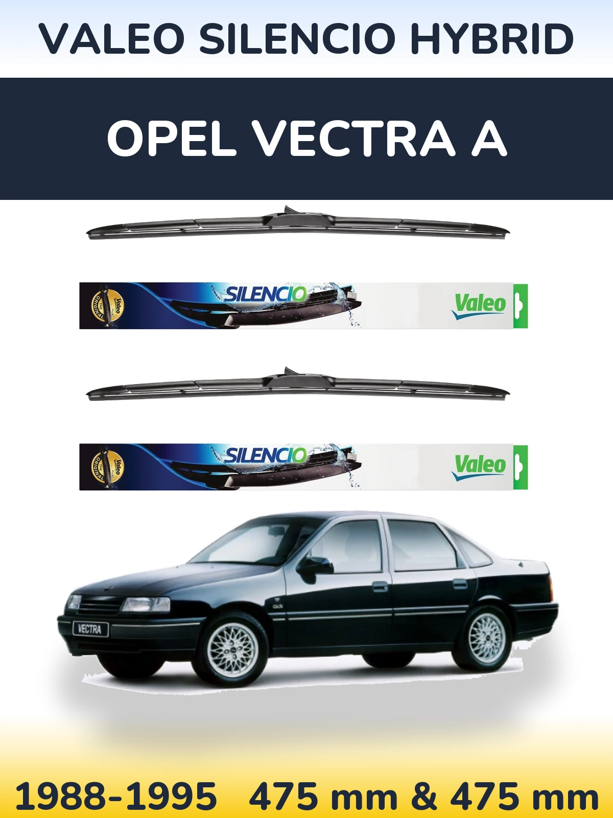 Komplet przednich wycieraczek Valeo Silencio Hybrid 475 & 475 mm do Opel Vectra A 1988-1995