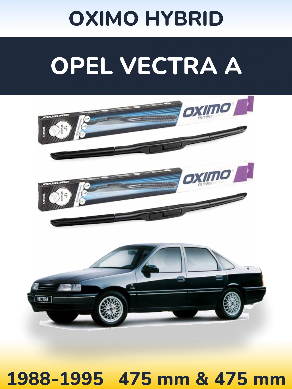 Комплект передних дворников Oximo Hybrid 475 & 475 мм для Opel Vectra A 1988-1995