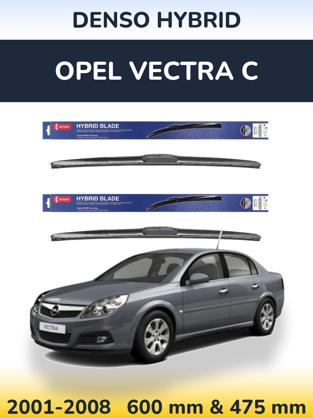 Komplet przednich wycieraczek Denso Hybrid 600 & 475 mm do Opel Vectra C 2001-2008