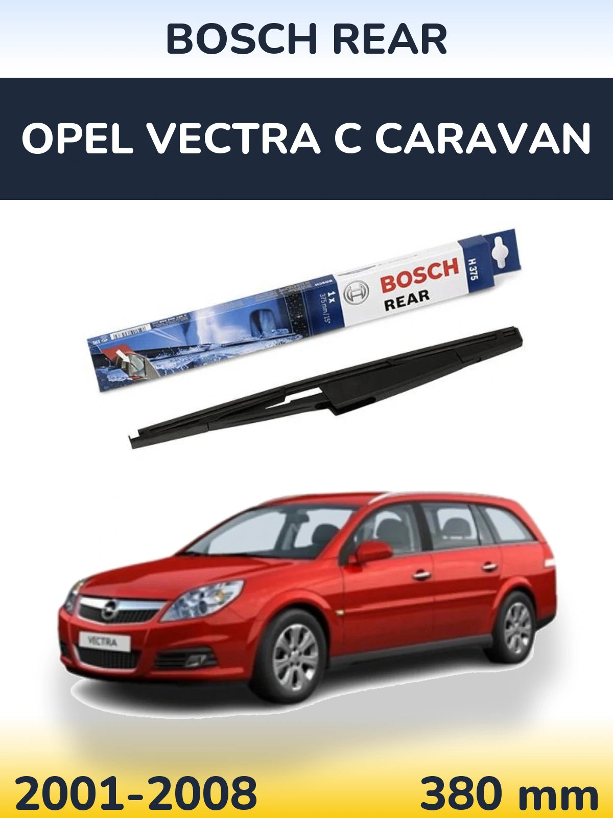 Tylna wycieraczka BOSCH Rear 375 mm do Opel Vectra C Caravan 2001-2008