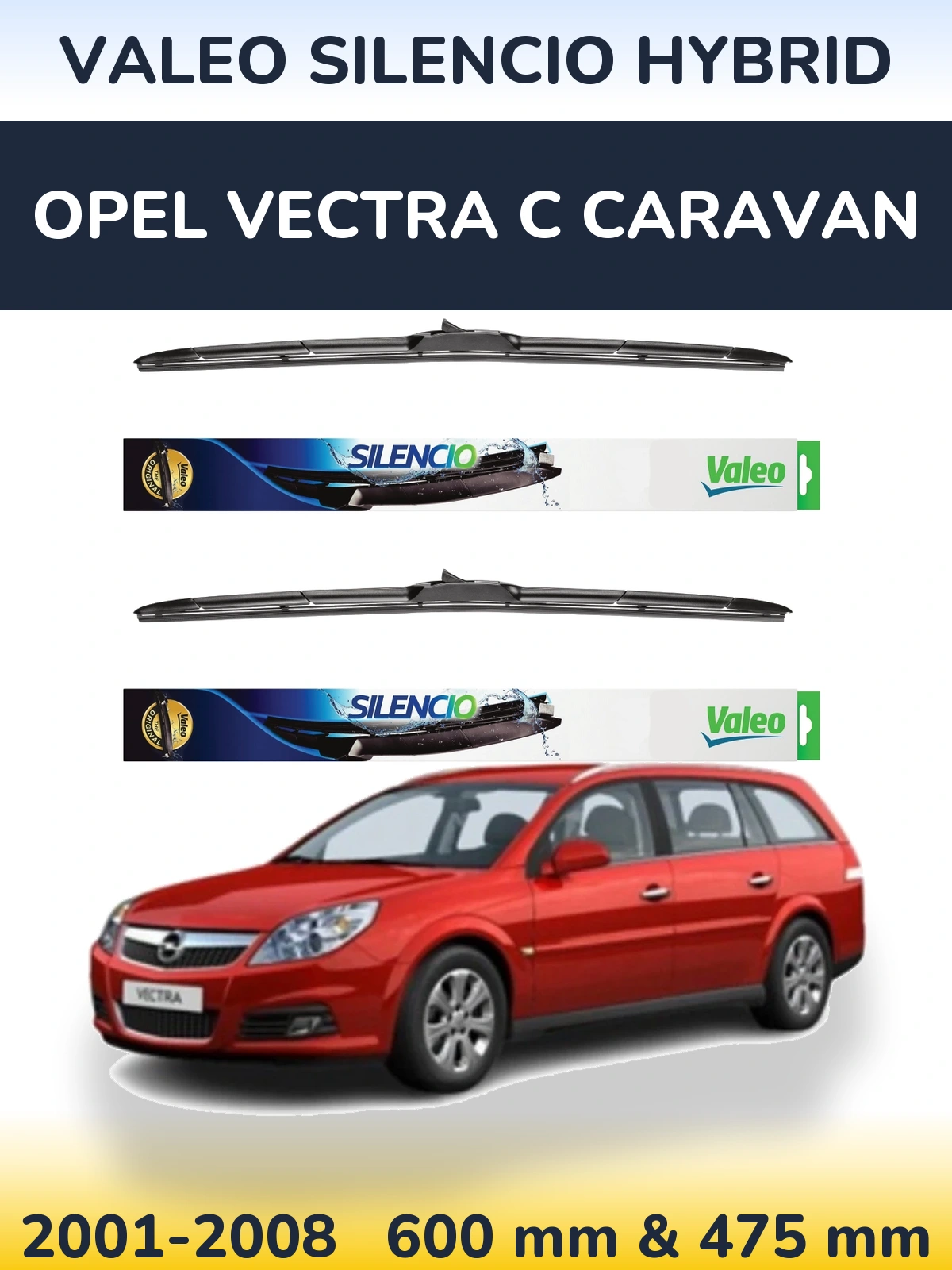 Комплект передних дворников Valeo Silencio Hybrid 600 & 475 мм для Opel Vectra C Caravan 2001-2008