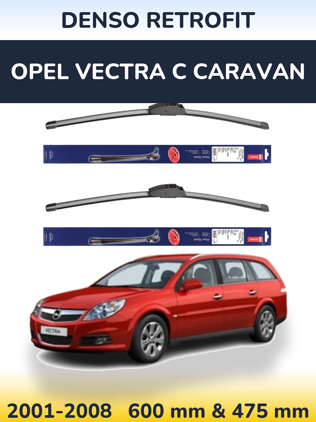 Komplet przednich wycieraczek Denso Retrofit 600 & 475 mm do Opel Vectra C Caravan 2001-2008