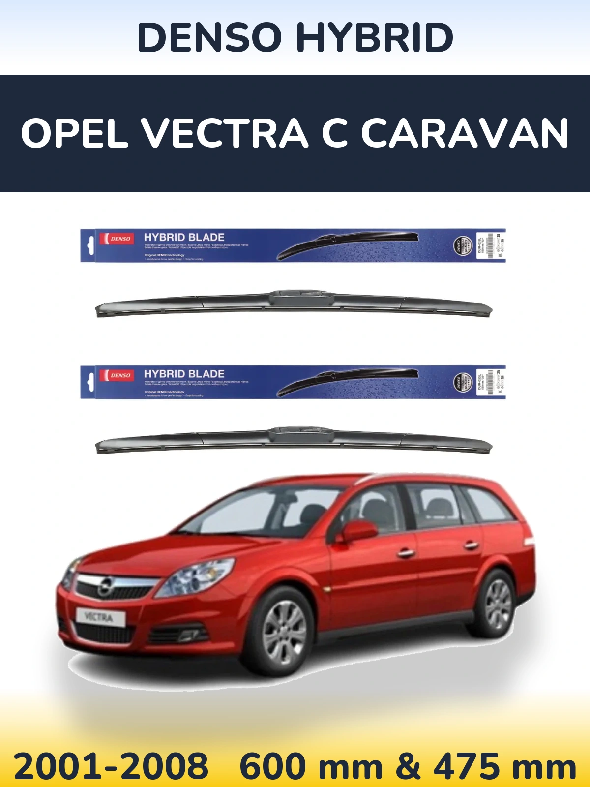 Komplet przednich wycieraczek Denso Hybrid 600 & 475 mm do Opel Vectra C Caravan 2001-2008