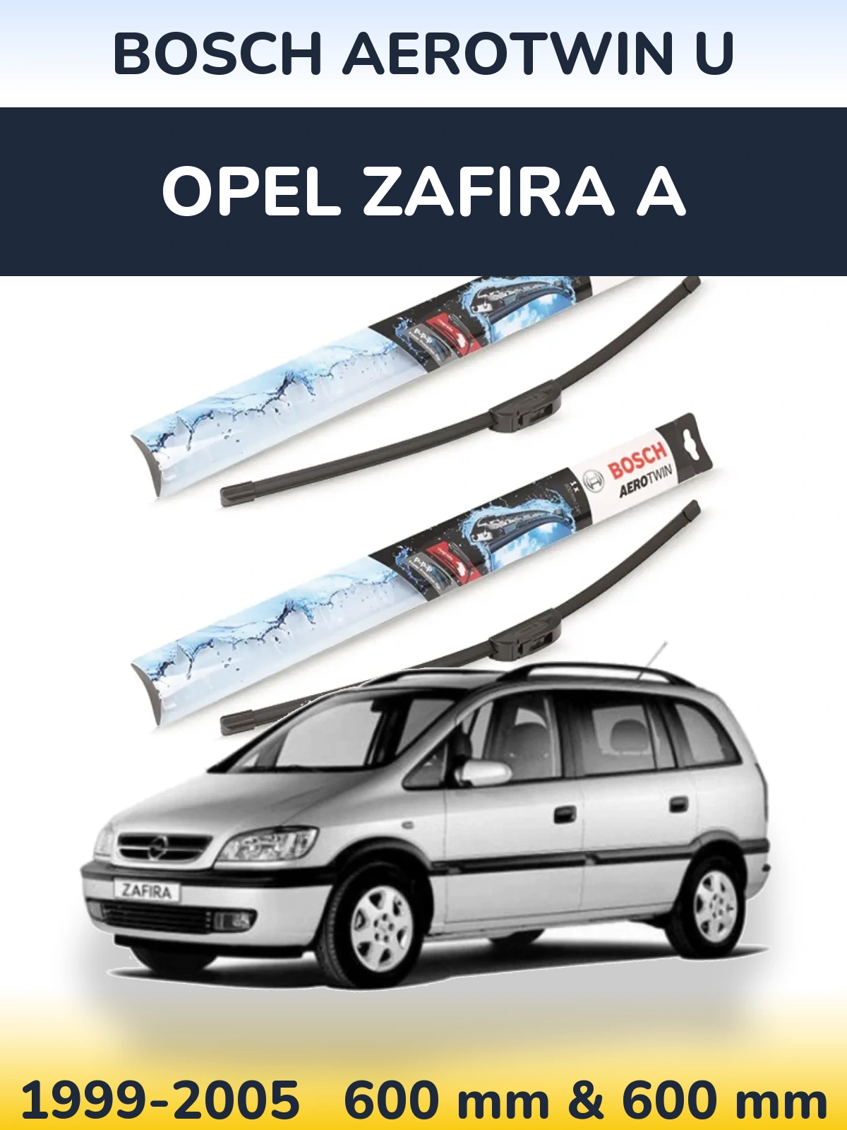 Комплект передних дворников BOSCH AeroTwin U 600 & 600 мм для Opel Zafira A 1999-2005
