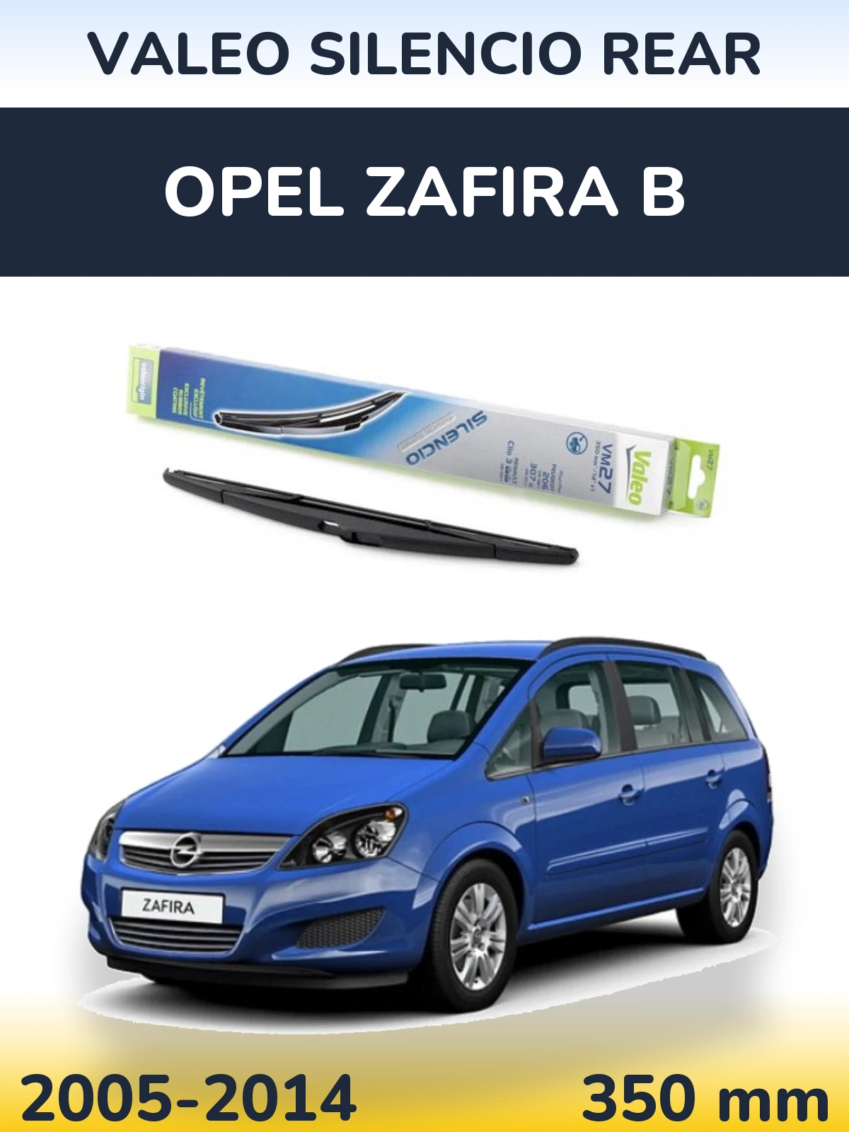 Tylna wycieraczka Valeo Silencio Rear 350 mm do Opel Zafira B 2005-2014