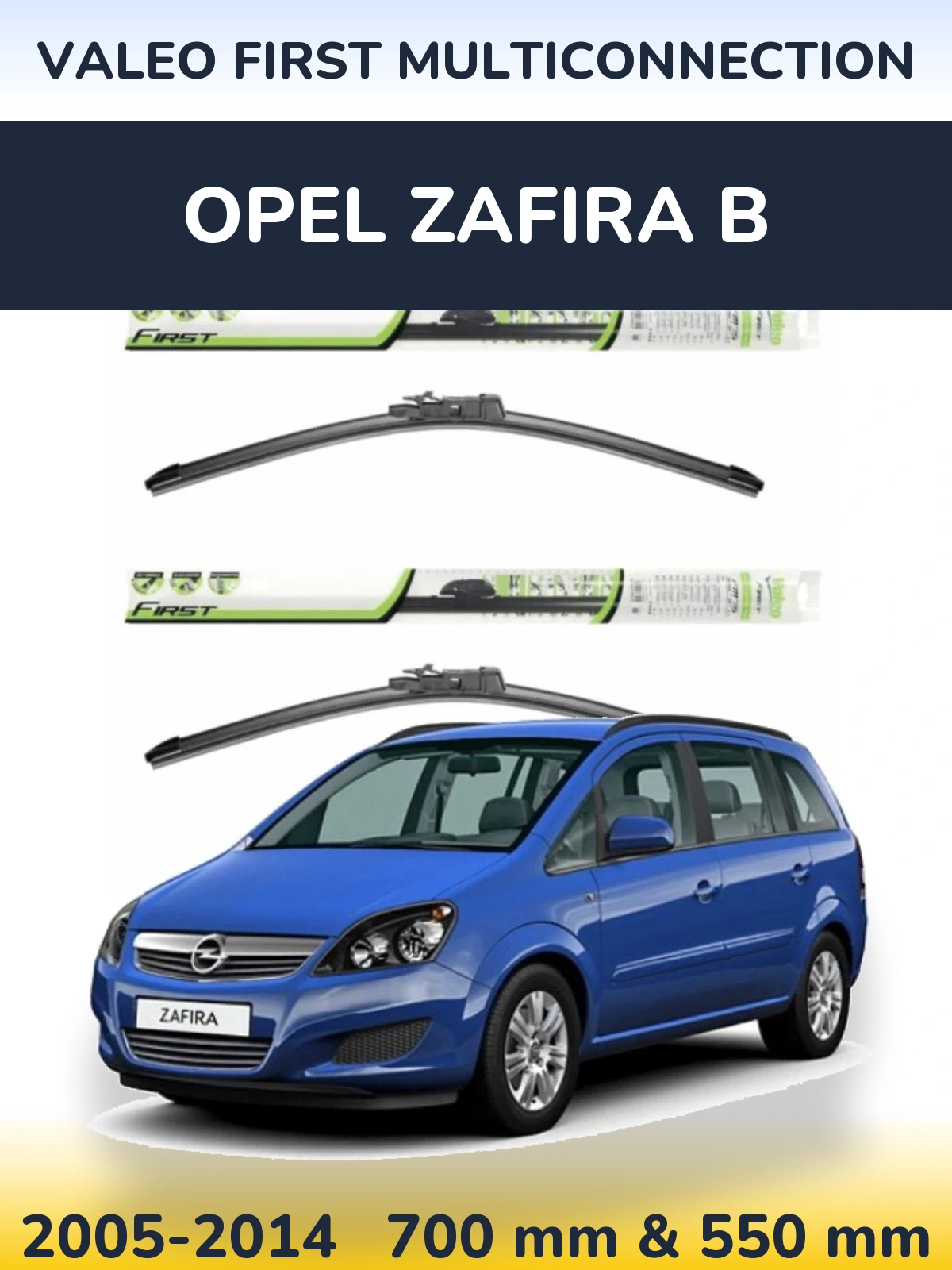 Komplet przednich wycieraczek Valeo First MultiConnection 700 & 550 mm do Opel Zafira B 2005-2014