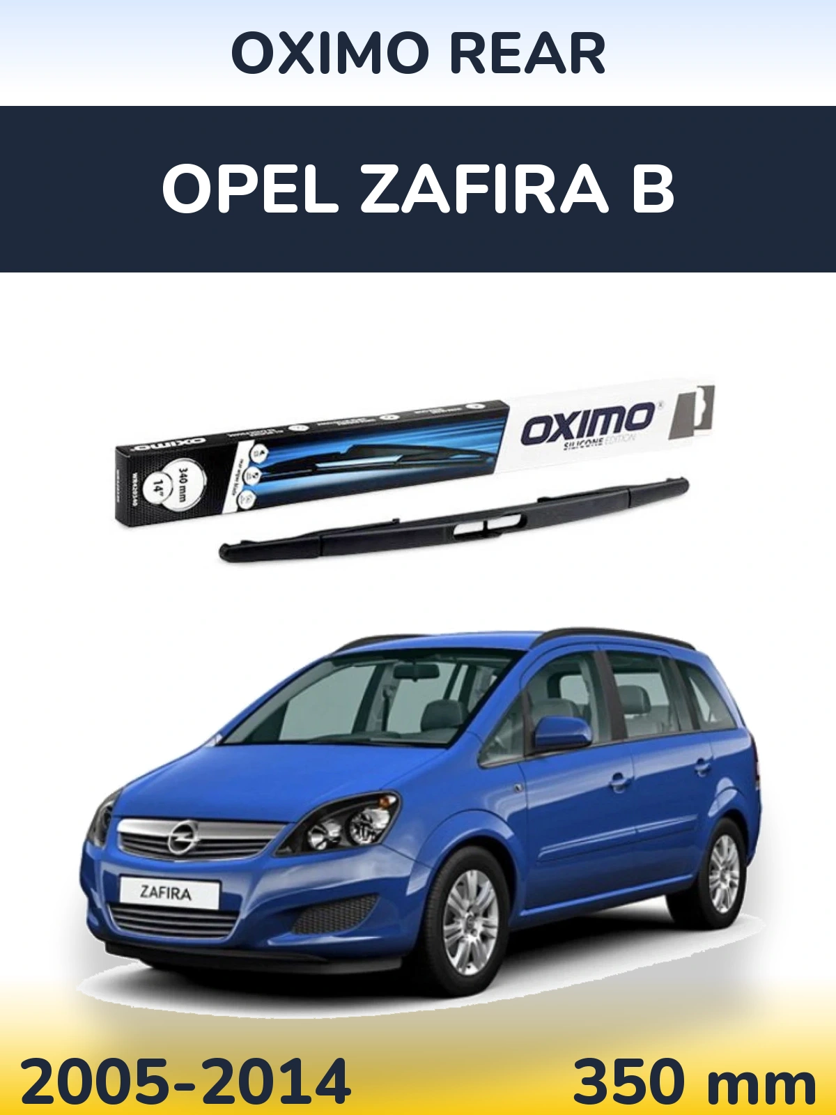 Tylna wycieraczka Oximo Rear 350 mm do Opel Zafira B 2005-2014