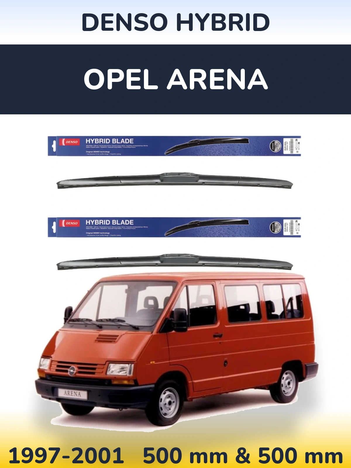 Komplet przednich wycieraczek Denso Hybrid 500 & 500 mm do Opel Arena 1997-2001