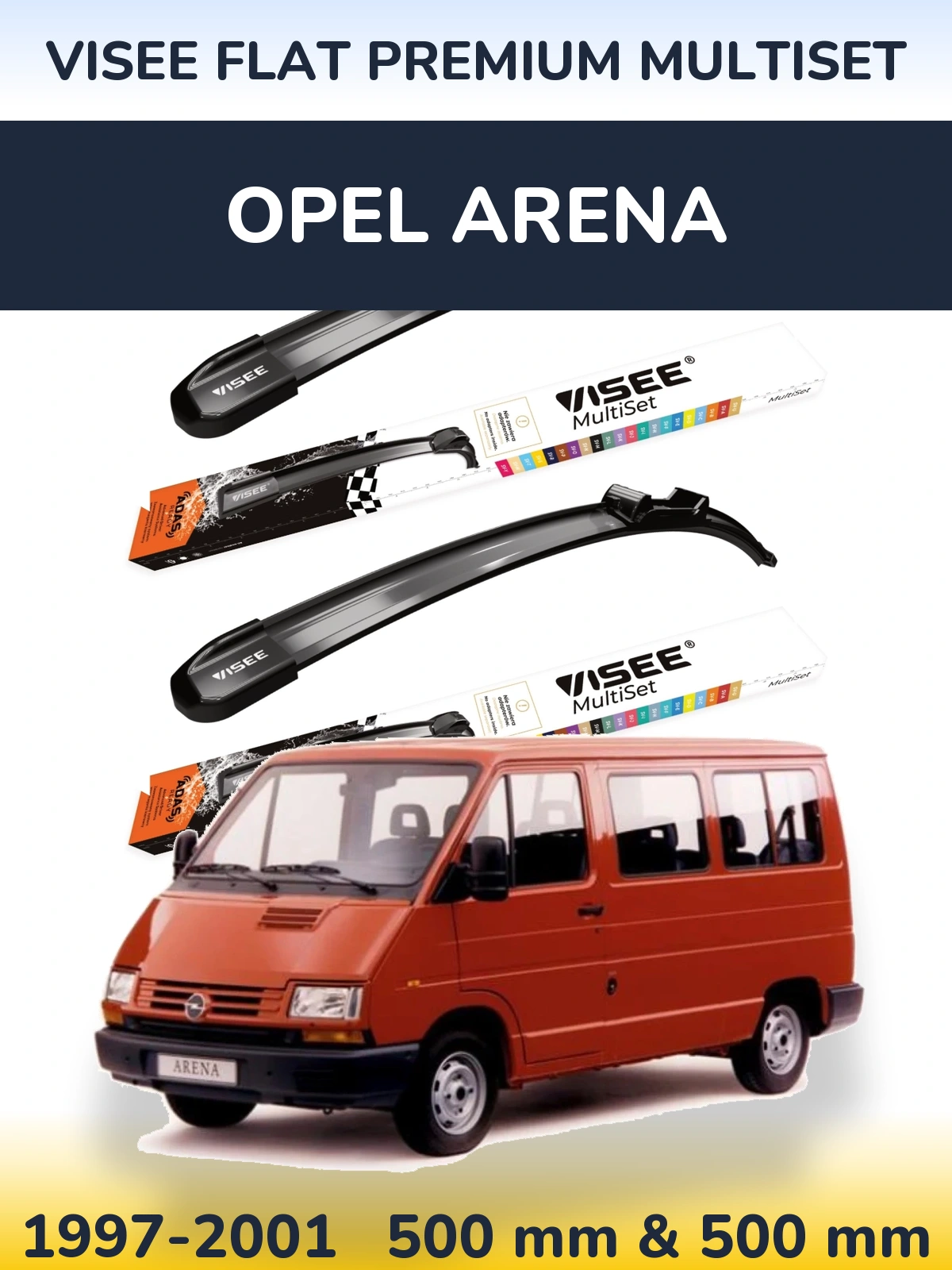 Komplet przednich wycieraczek VISEE FLAT PREMIUM MultiSet 500 & 500 mm do Opel Arena 1997-2001