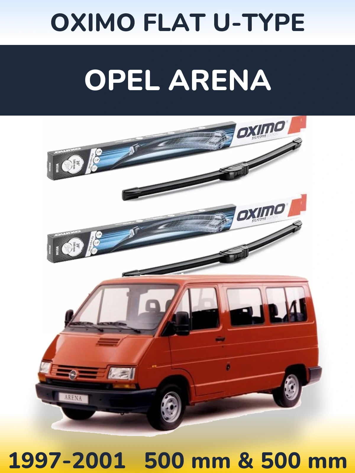 Komplet przednich wycieraczek Oximo Flat U-type 500 & 500 mm do Opel Arena 1997-2001