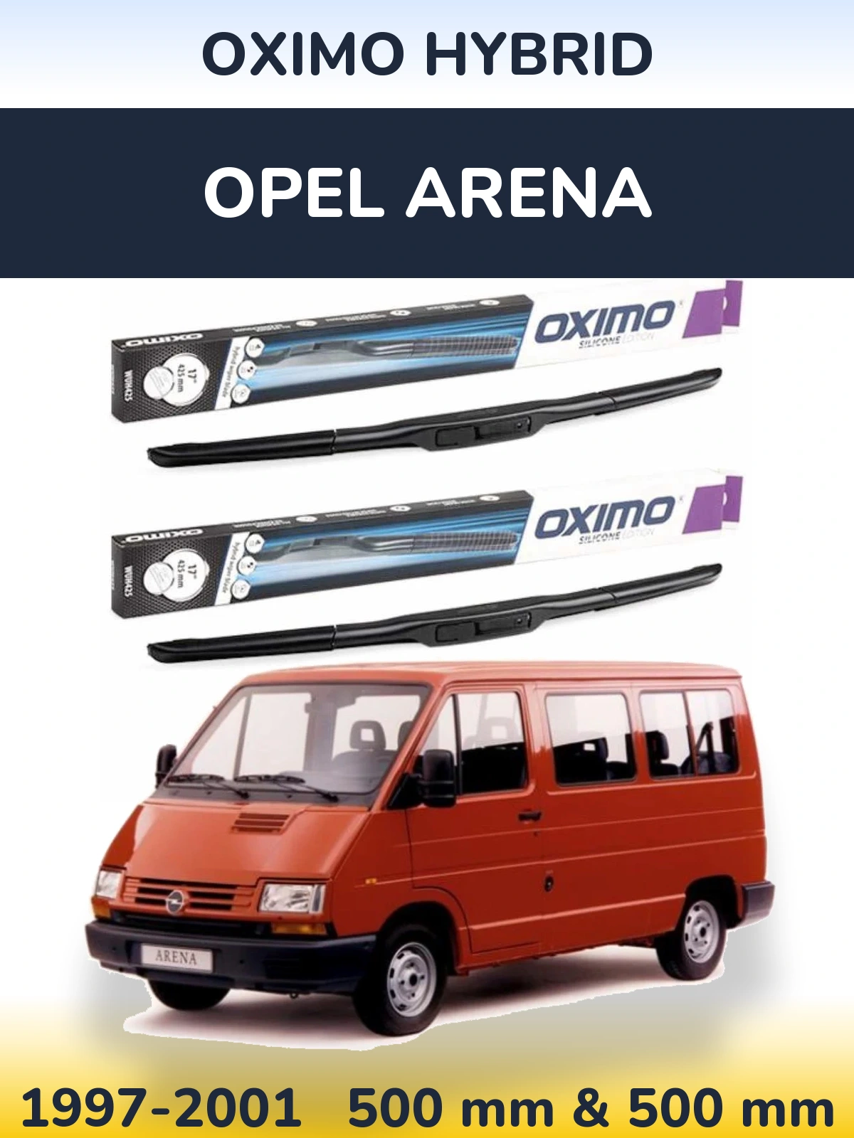 Komplet przednich wycieraczek Oximo Hybrid 500 & 500 mm do Opel Arena 1997-2001