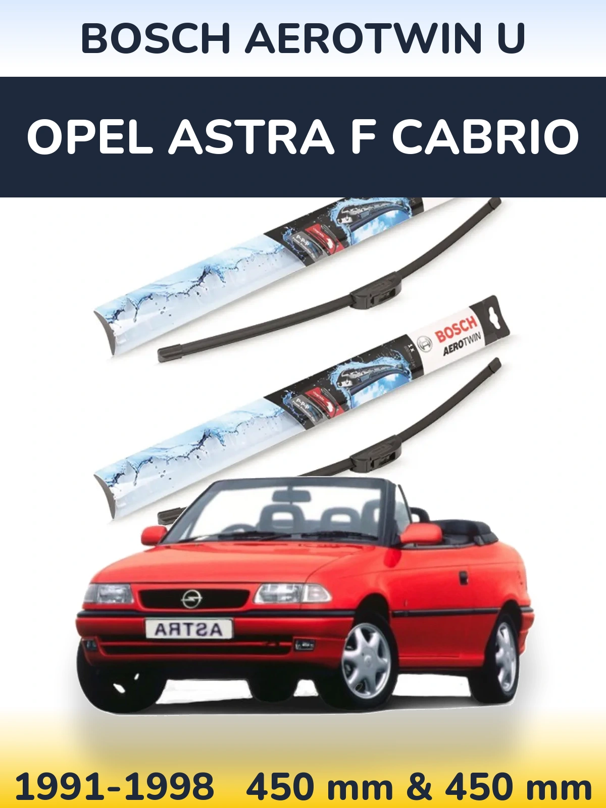 Komplet przednich wycieraczek BOSCH AeroTwin U 450 & 450 mm do Opel Astra F cabrio 1991-1998