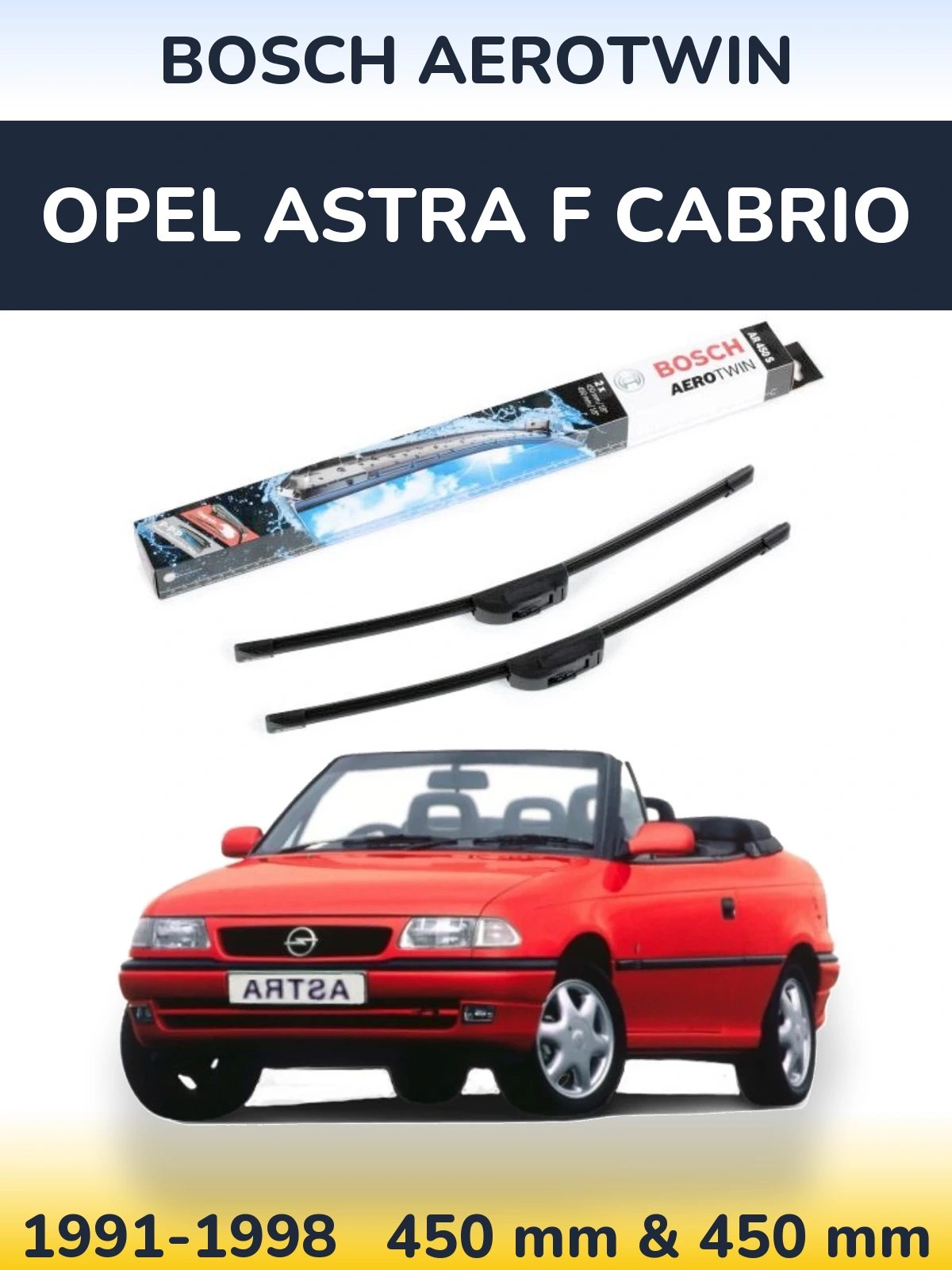Komplet przednich wycieraczek BOSCH AeroTwin 450 & 450 mm do Opel Astra F cabrio 1991-1998