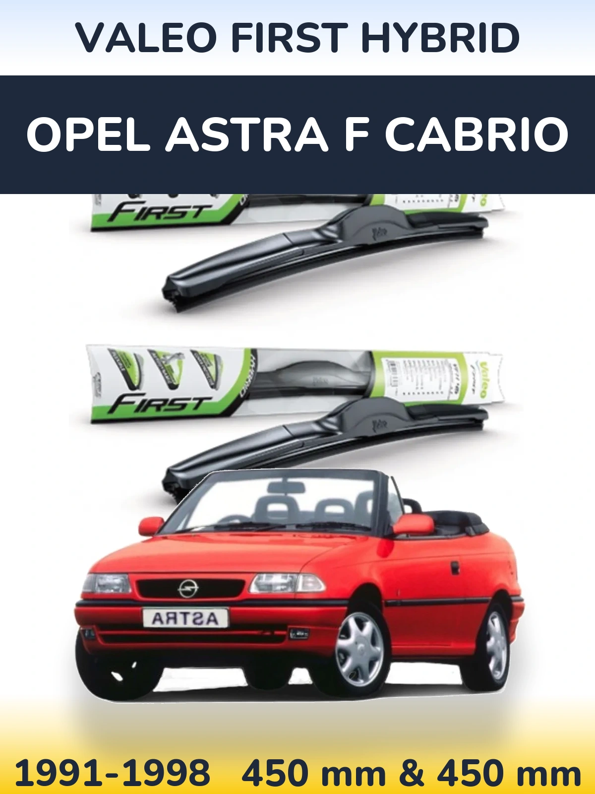 Komplet przednich wycieraczek Valeo First Hybrid 450 & 450 mm do Opel Astra F cabrio 1991-1998