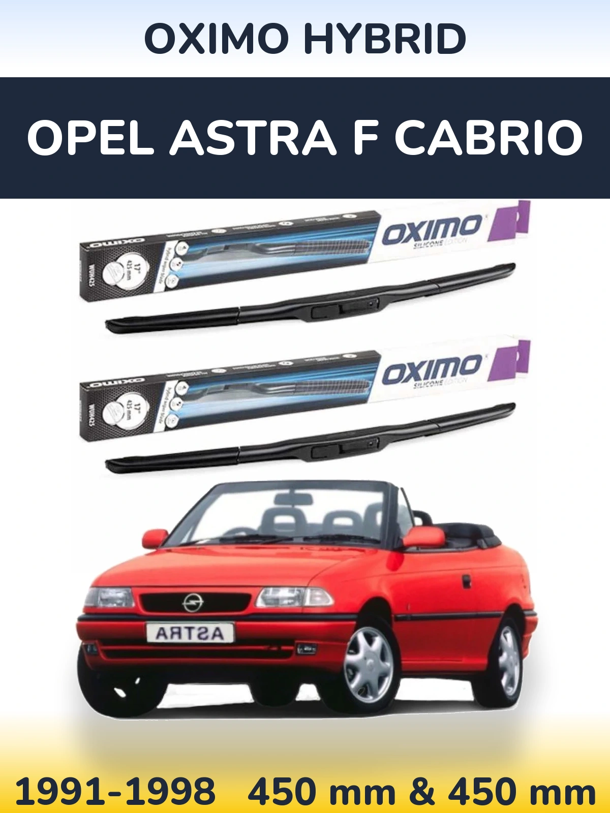 Komplet przednich wycieraczek Oximo Hybrid 450 & 450 mm do Opel Astra F cabrio 1991-1998