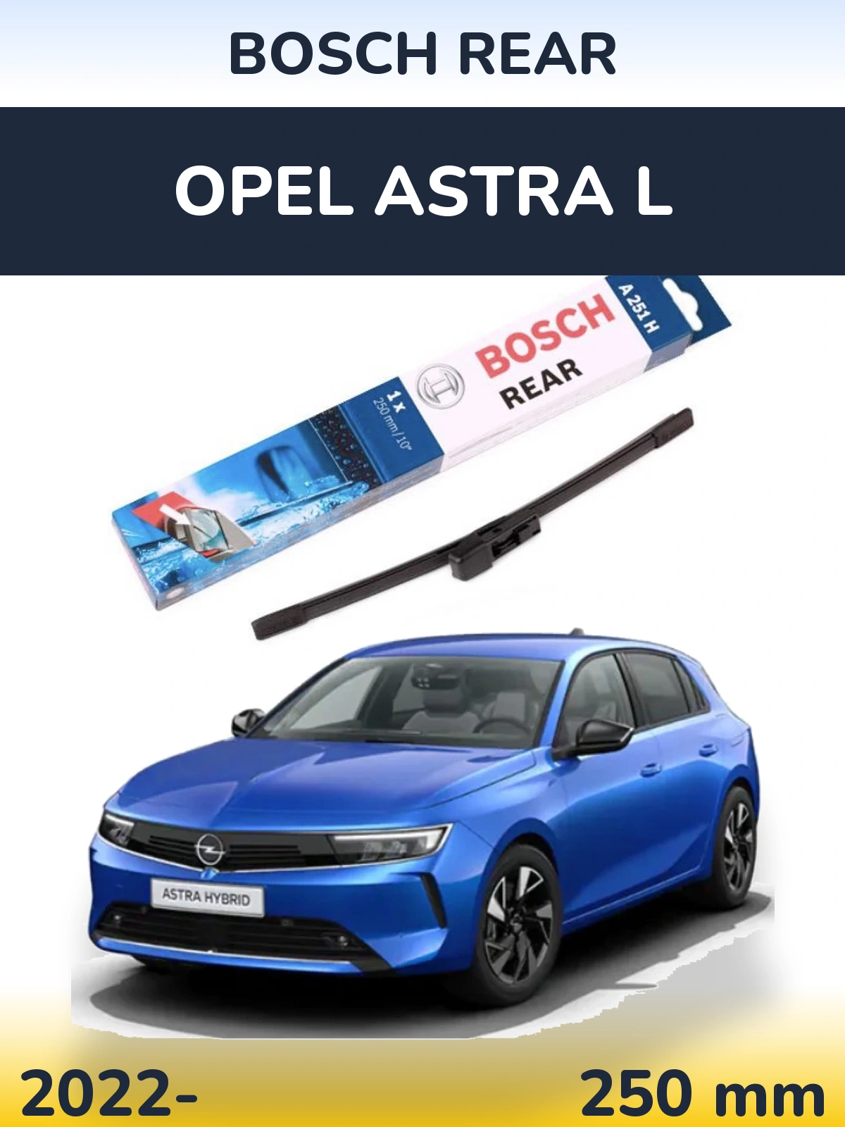 Tylna wycieraczka BOSCH Rear 250 mm do Opel Astra L 2022-2026