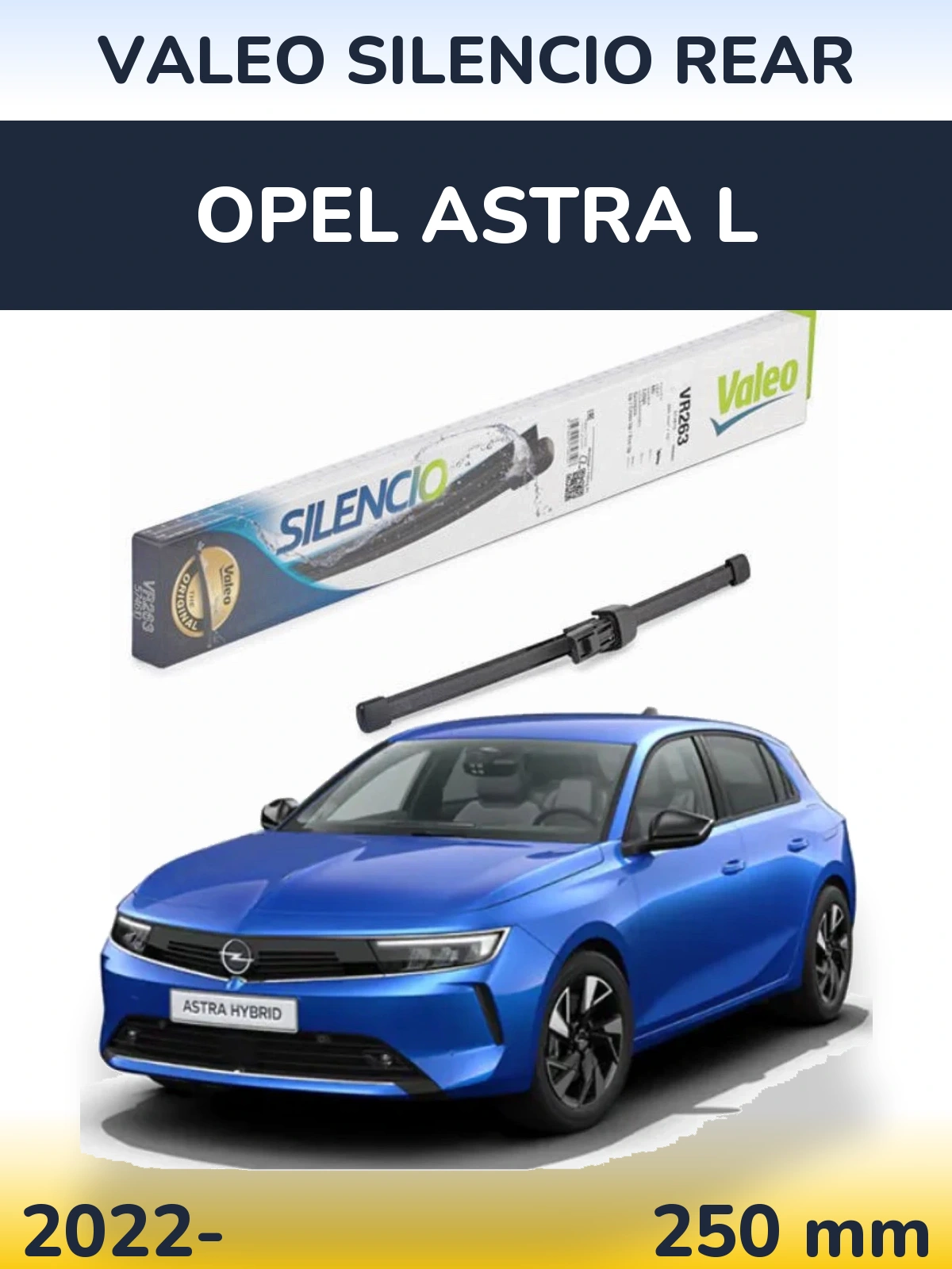 Tylna wycieraczka Valeo Silencio Rear 250 mm do Opel Astra L 2022-2026