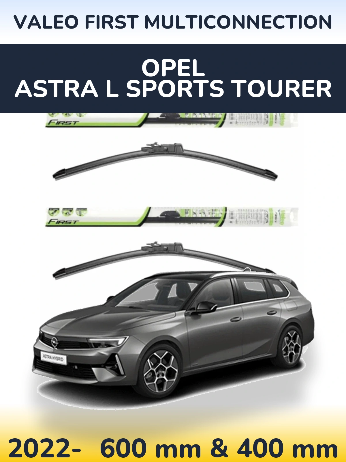 Komplet przednich wycieraczek Valeo First MultiConnection 600 & 400 mm do Opel Astra L Sports Tourer 2022-2026