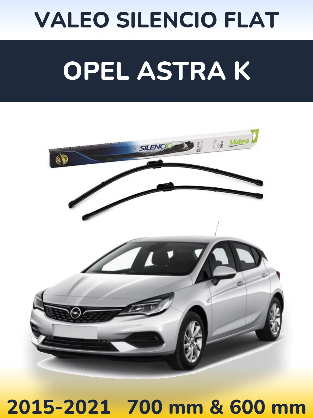 Komplet przednich wycieraczek Valeo Silencio Flat 700 & 600 mm do Opel Astra K 2015-2021