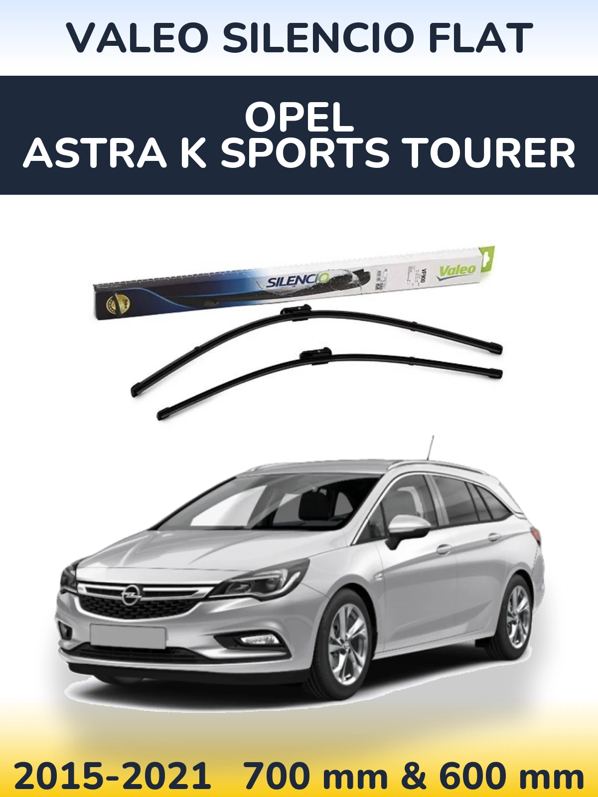Комплект передних дворников Valeo Silencio Flat 700 & 600 мм для Opel Astra K Sports Tourer 2015-2021