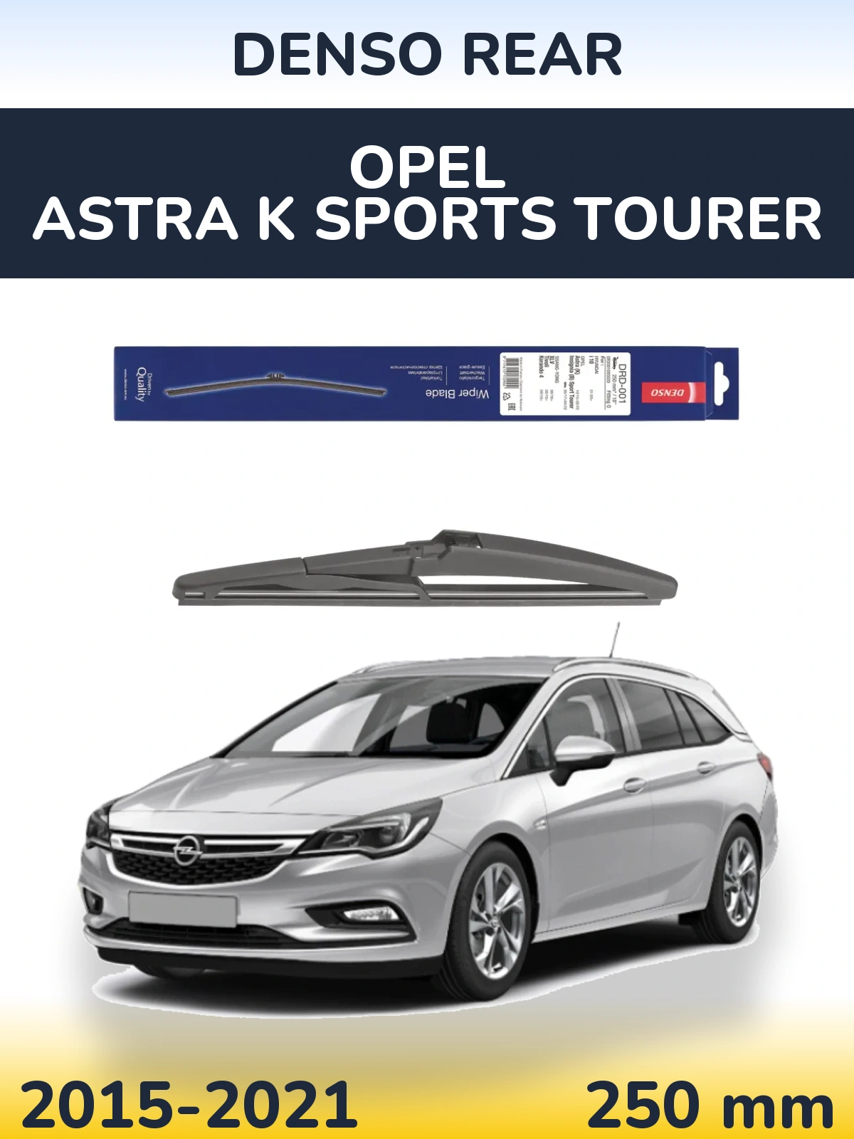 Tylna wycieraczka Denso Rear 250 mm do Opel Astra K Sports Tourer 2015-2021