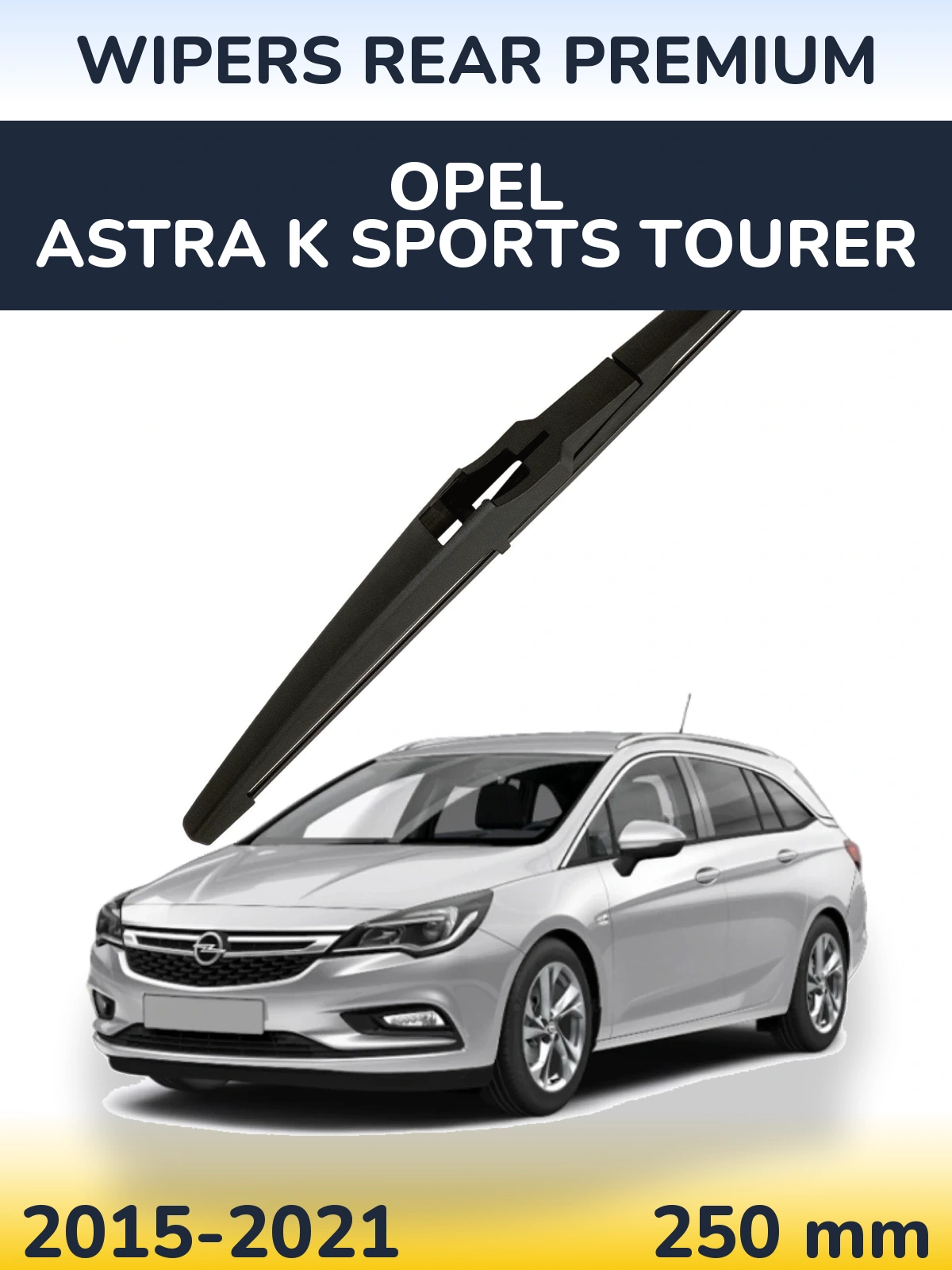 Tylna wycieraczka WIPERS REAR PREMIUM 250 mm do Opel Astra K Sports Tourer 2015-2021