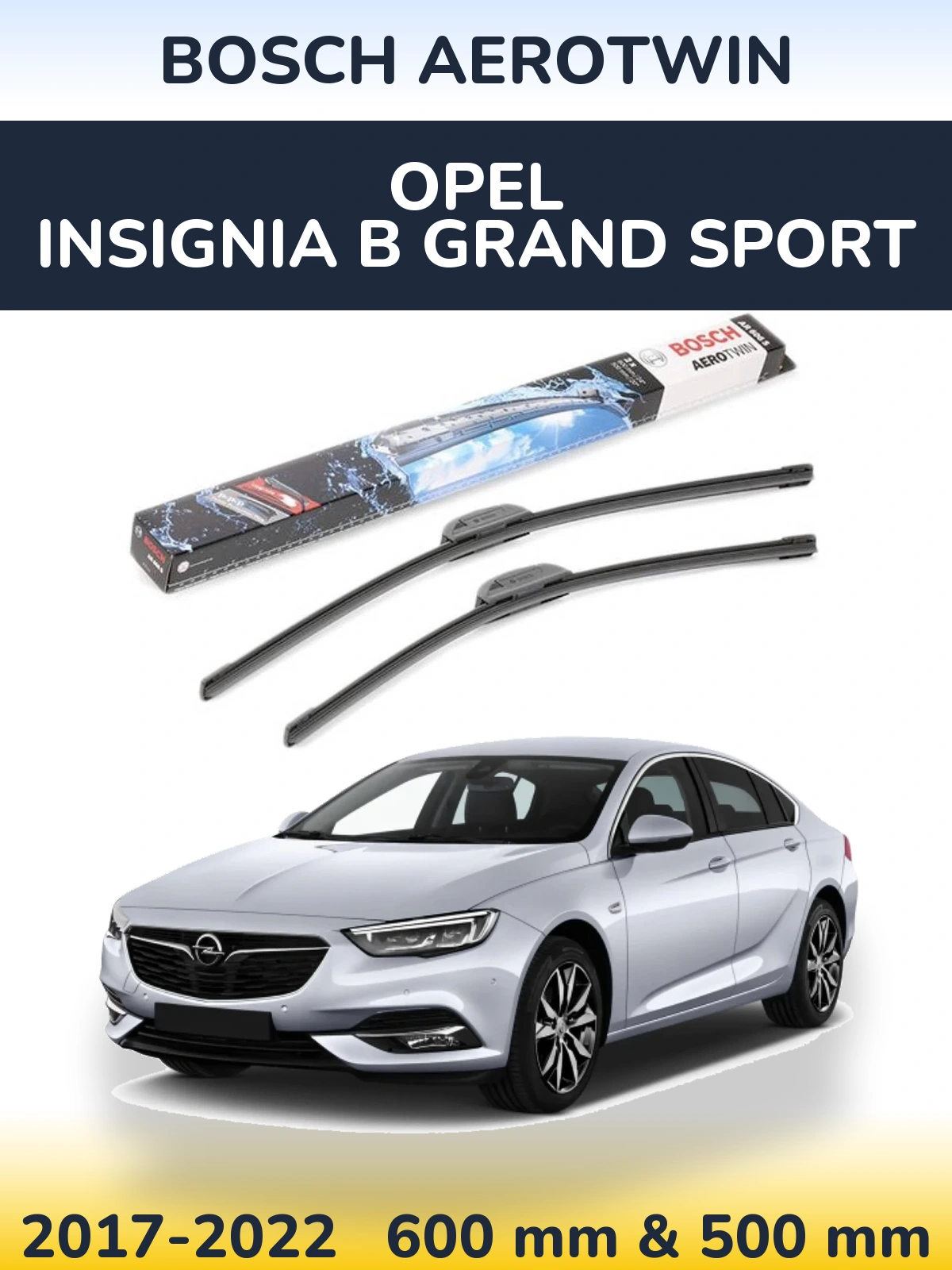 Komplet przednich wycieraczek BOSCH AeroTwin 600 & 500 mm do Opel Insignia B Grand Sport 2017-2022