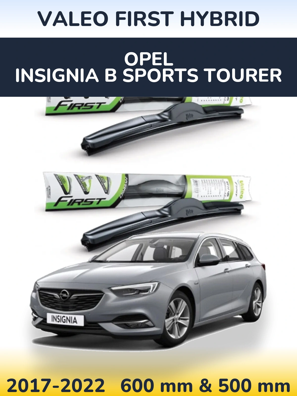 Komplet przednich wycieraczek Valeo First Hybrid 600 & 500 mm do Opel Insignia B Sports Tourer 2017-2022
