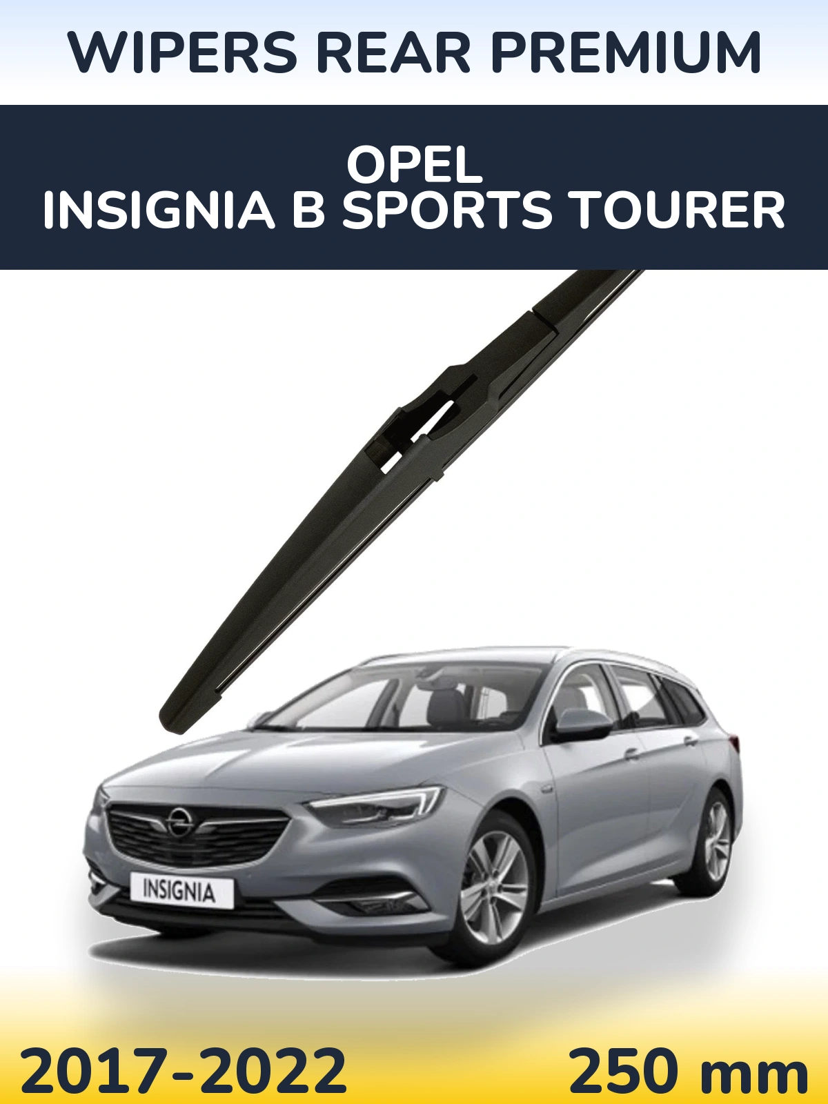 Tylna wycieraczka WIPERS REAR PREMIUM 250 mm do Opel Insignia B Sports Tourer 2017-2022