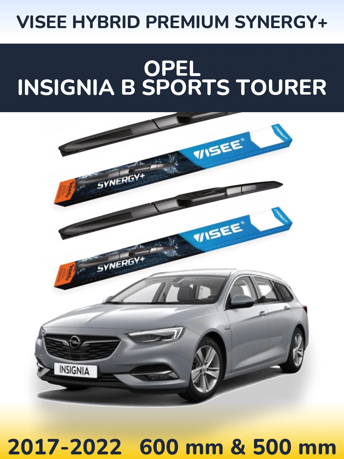 Комплект передних дворников VISEE HYBRID PREMIUM SYNERGY+ 600 & 500 мм для Opel Insignia B Sports Tourer 2017-2022