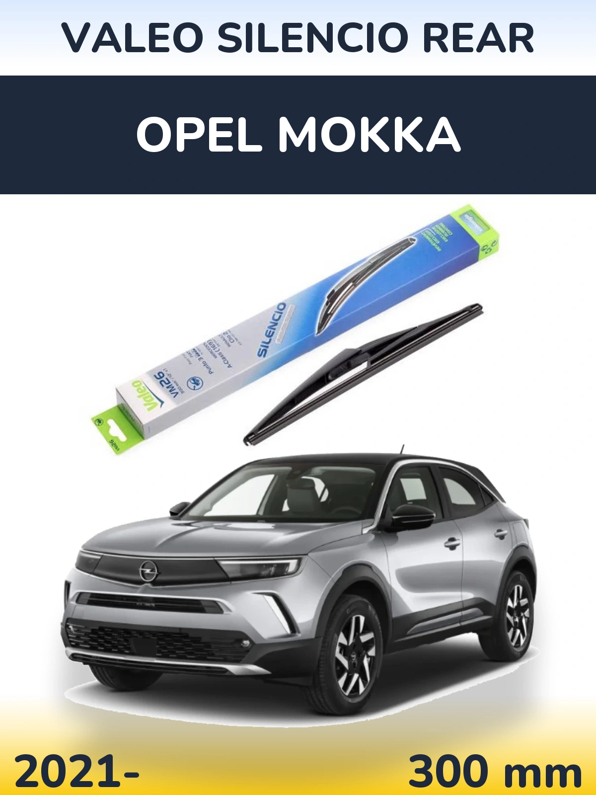 Tylna wycieraczka Valeo Silencio Rear 300 mm do Opel Mokka 2021-2026