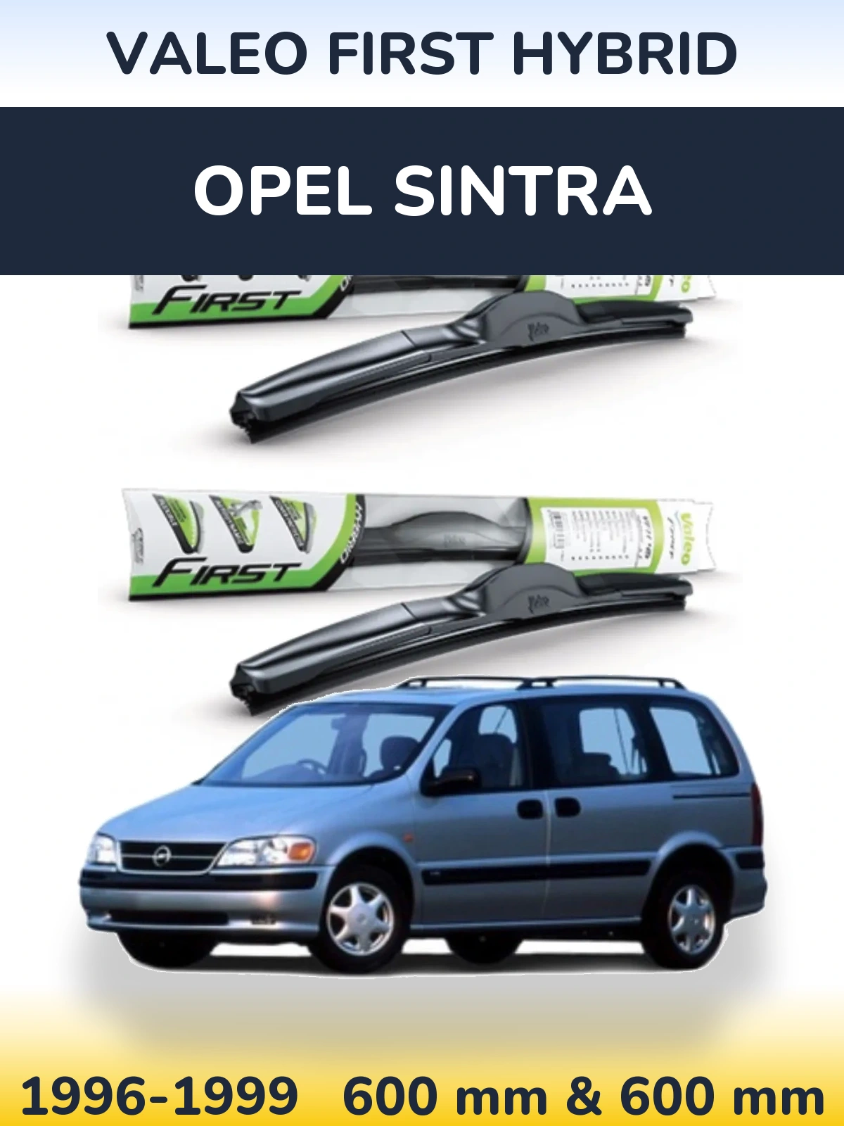 Komplet przednich wycieraczek Valeo First Hybrid 600 & 600 mm do Opel Sintra 1996-1999