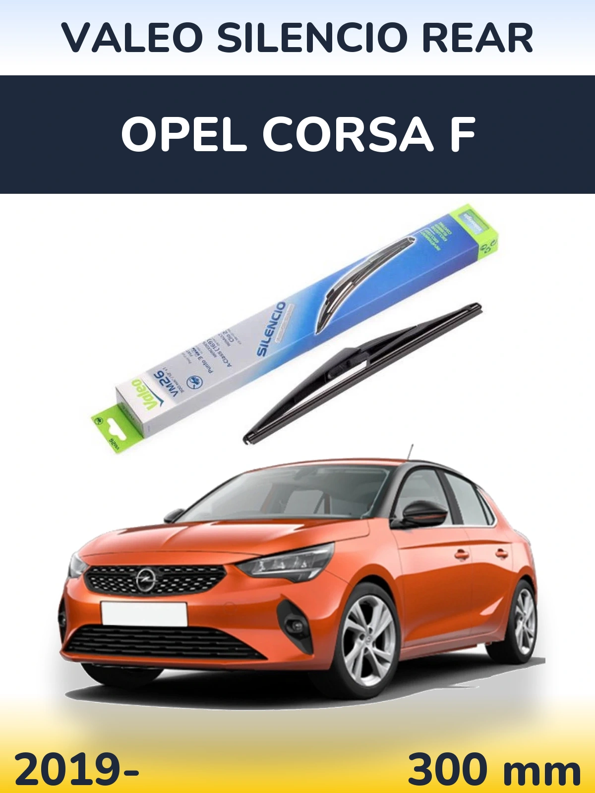 Tylna wycieraczka Valeo Silencio Rear 300 mm do Opel Corsa F 2019-2026