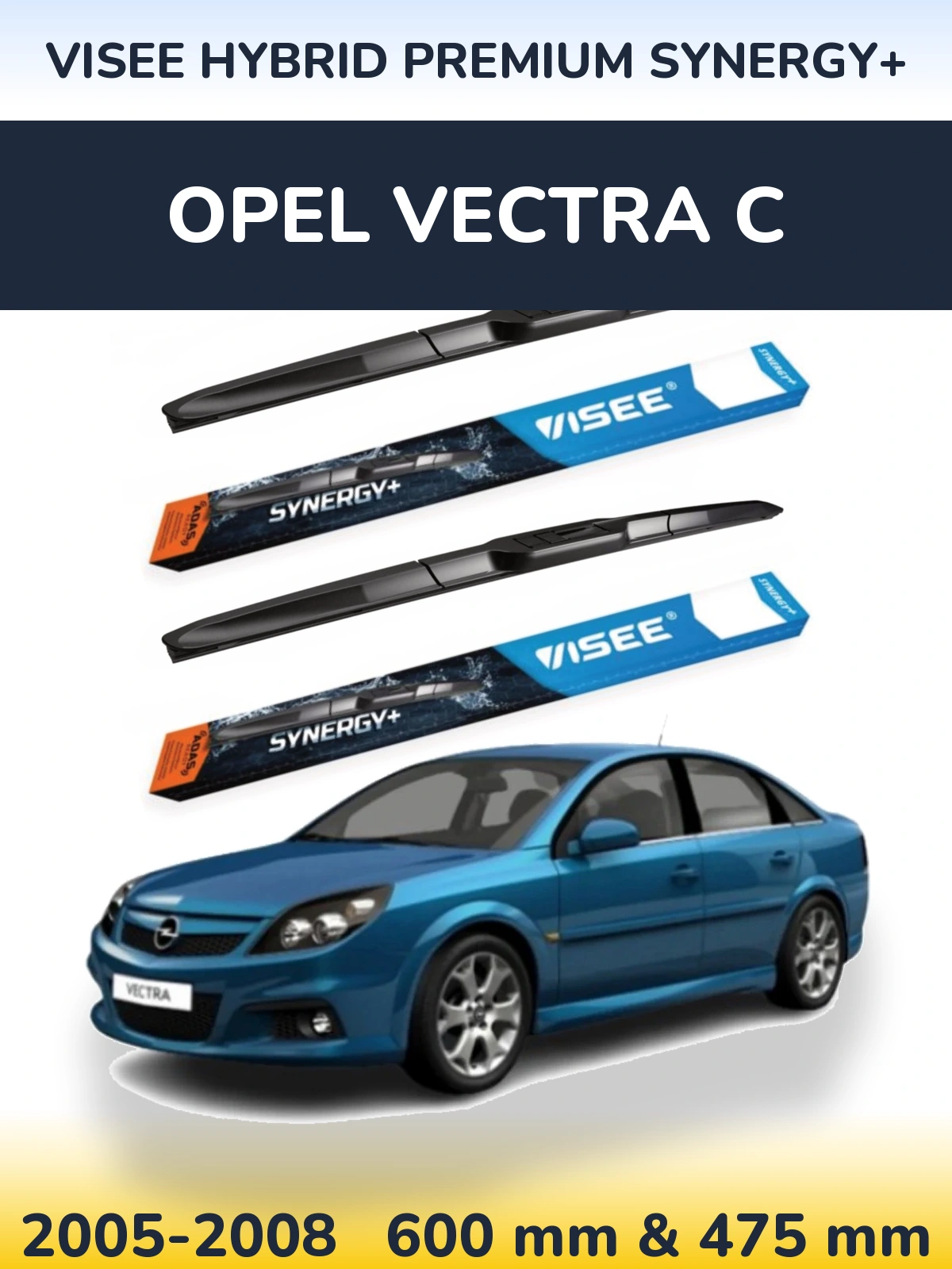 Komplet przednich wycieraczek VISEE HYBRID PREMIUM SYNERGY+ 600 & 475 mm do Opel Vectra C 2005-2008