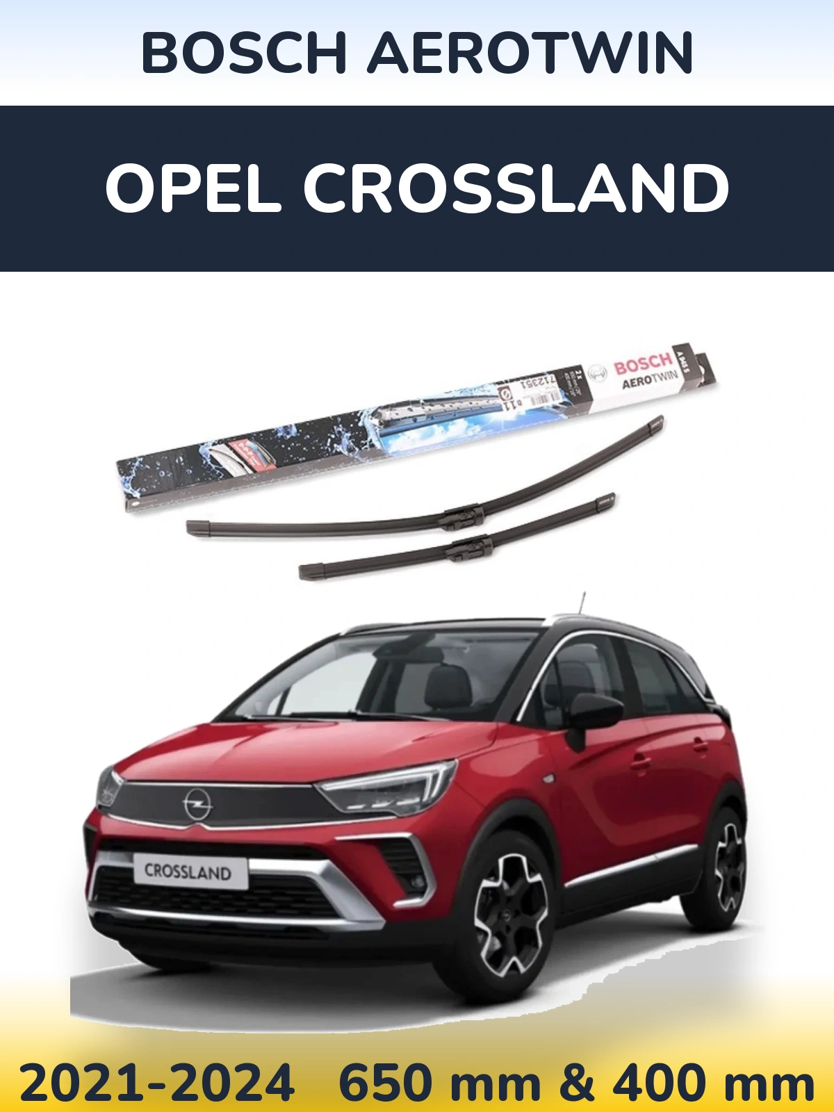 Komplet przednich wycieraczek BOSCH AeroTwin 650 & 400 mm do Opel Crossland 2021-2024