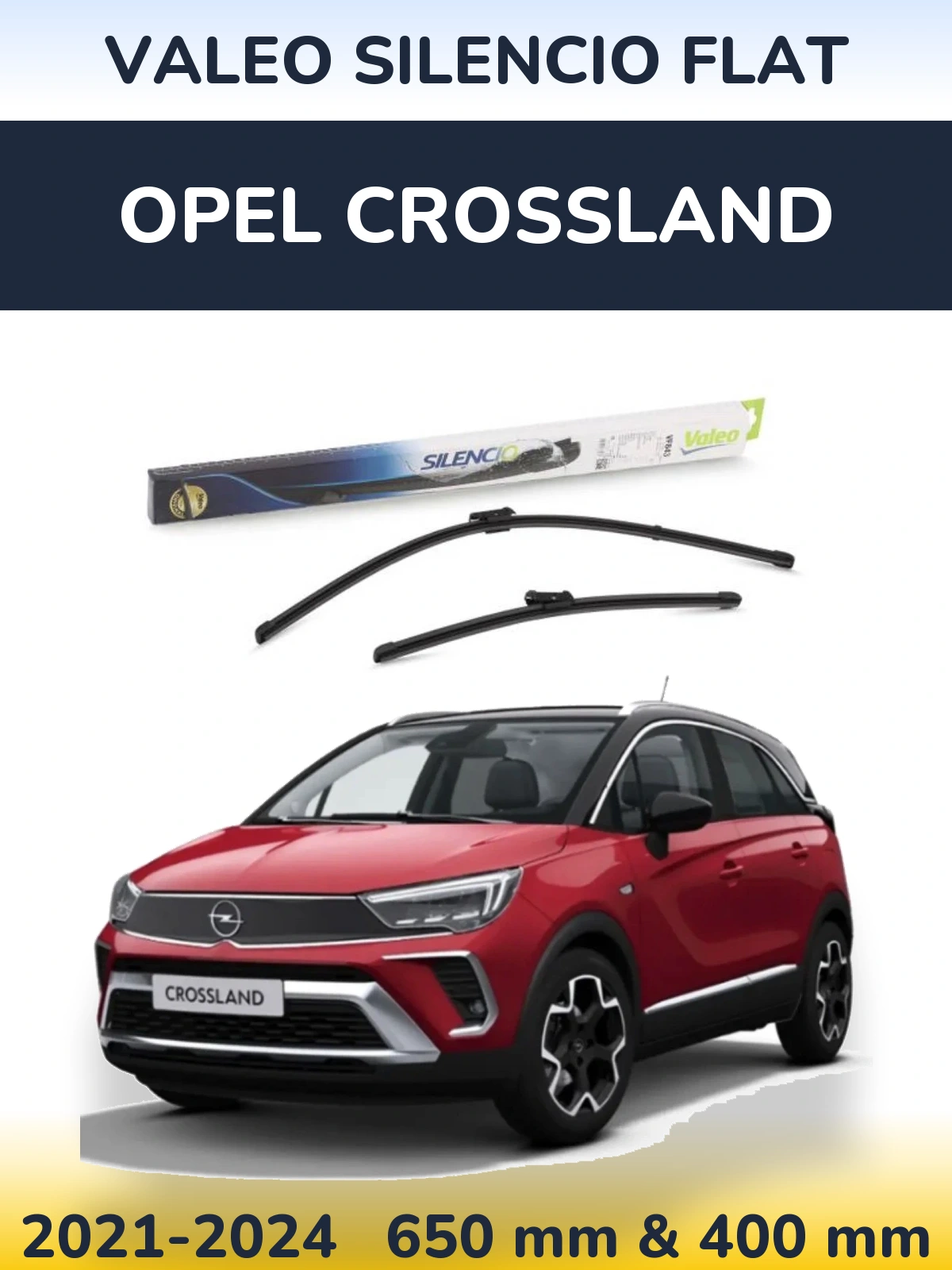 Komplet przednich wycieraczek Valeo Silencio Flat 650 & 400 mm do Opel Crossland 2021-2024