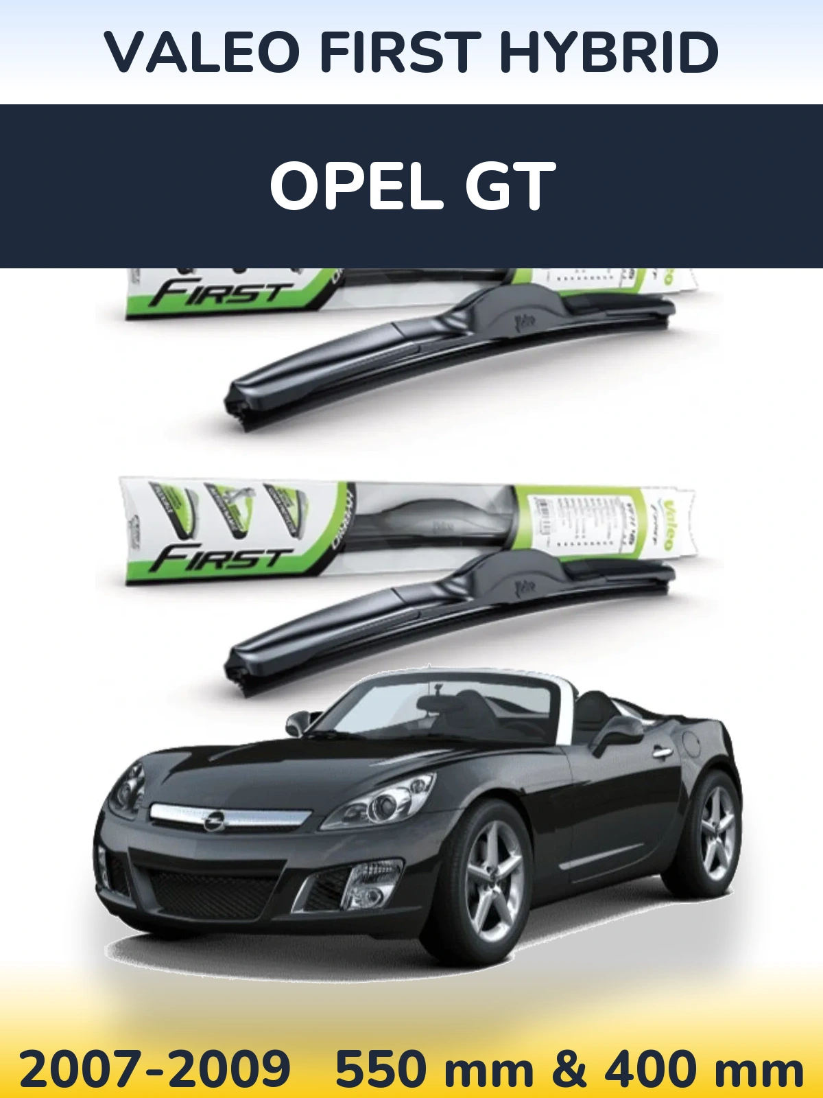 Komplet przednich wycieraczek Valeo First Hybrid 550 & 400 mm do Opel GT 2007-2009